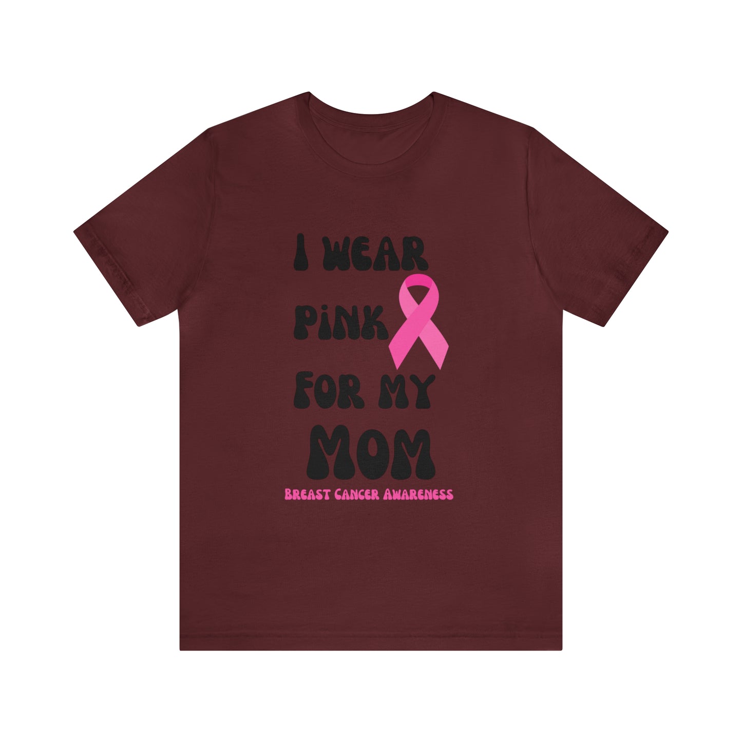 Breast cancer awareness shirt I wear pink tshirt for my mom shirt survivor Shirt October pink awareness Gift Christmas gift