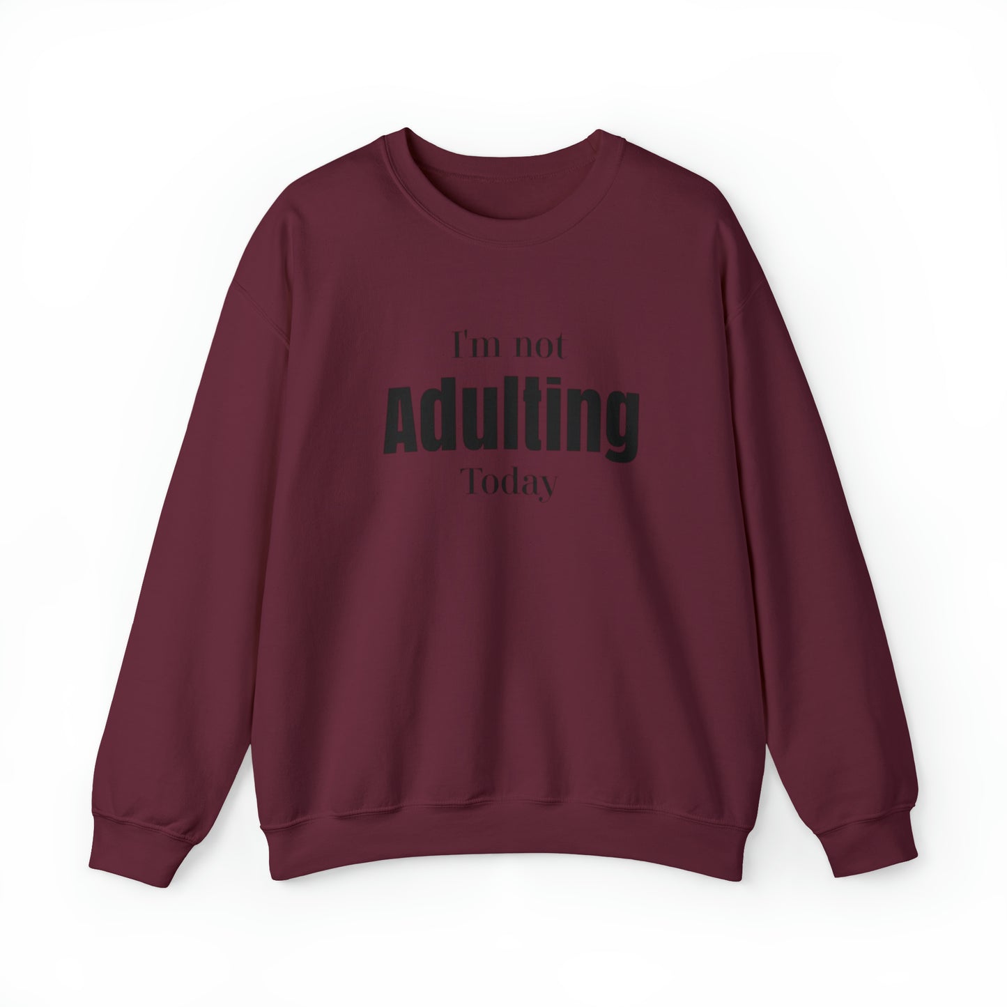 I'm not Adulting Sweatshirt unisex, I'm not adulting today, Funny adulting shirt Christmas Sweater,Christmas Crewneck,Holiday Christmas gift