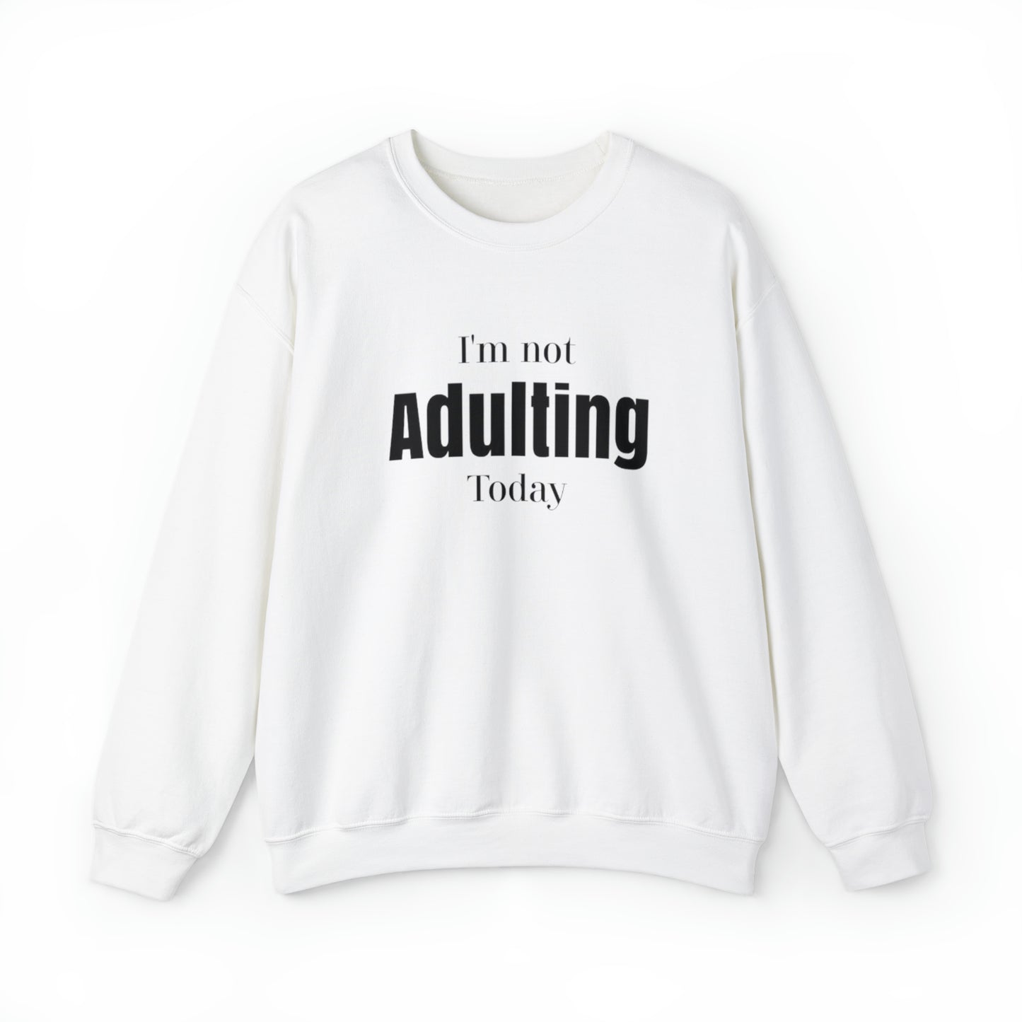 I'm not Adulting Sweatshirt unisex, I'm not adulting today, Funny adulting shirt Christmas Sweater,Christmas Crewneck,Holiday Christmas gift