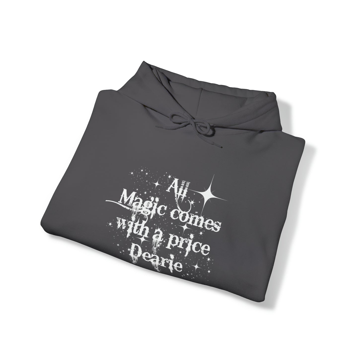 Once upon a time hoodie, funny sweatshirt,All magic comes with a price,Sweatshirt,best friend gift,adults gift,humor,Hooded Sweatshirt