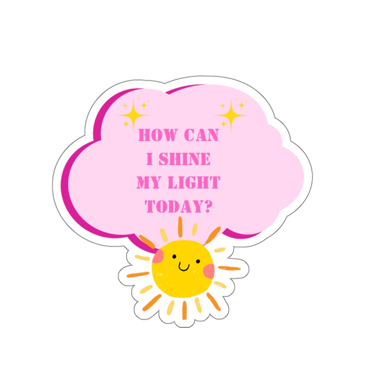 Shining your light sticker sunshine sticker Radiate positivity sticker Delulu sticker Retro sticker bestie gift for her bestfriend gift