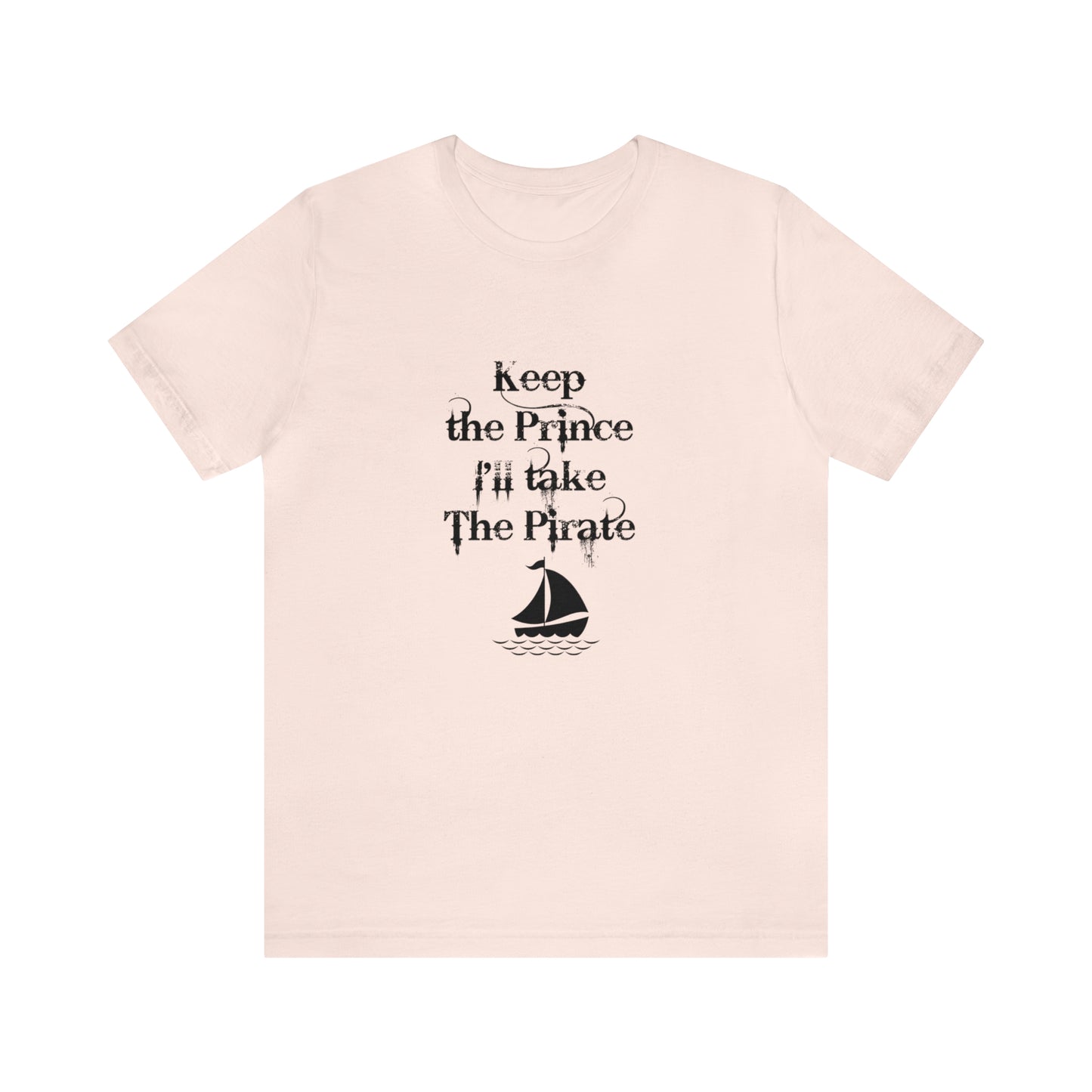 Keep the prince shirt, Once upon a time gift travel shirt, best friend trip, girls vacation trip, Unisex Jersey Short Sleeve Tee