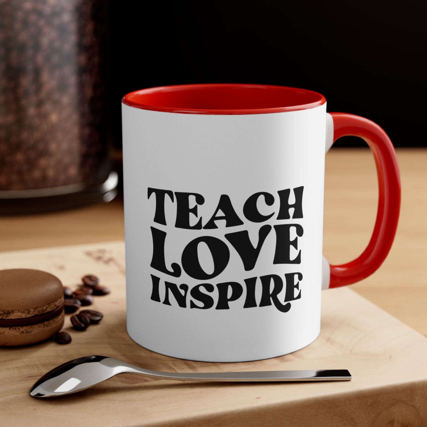 Teach love inspire mug teacher motivational gift birthday gift custom mug gift for best friend coffee tea gift for her gift for him 11oz
