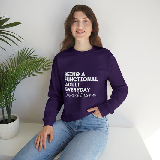 Being a functional adult sweater funny sweashirt birthday gift Christmas gifts Sweatshirt Gift for him Gift