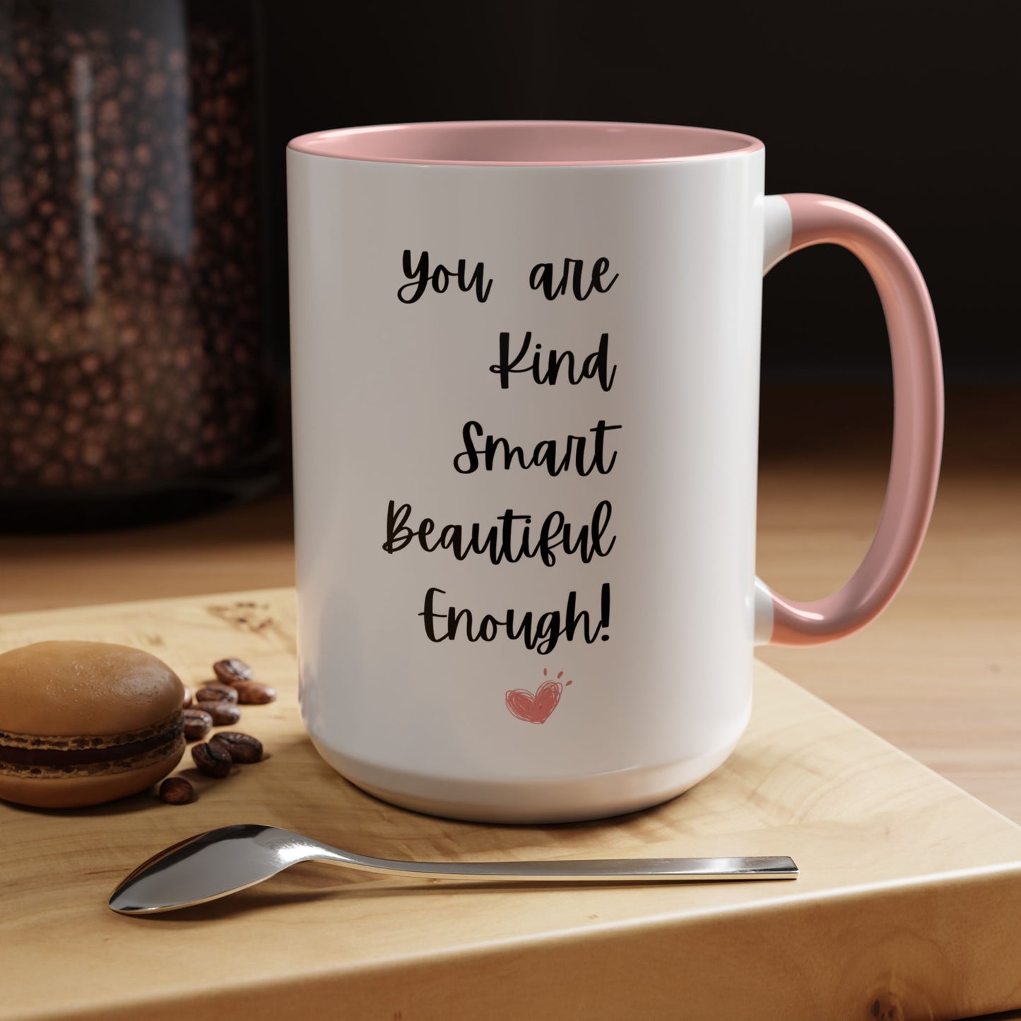 Galantines day mug Bestie gift you are kind Beautiful mug gift for her femine era Coffee Mug gift for him tea Mug Coffee Gift for Mom enough