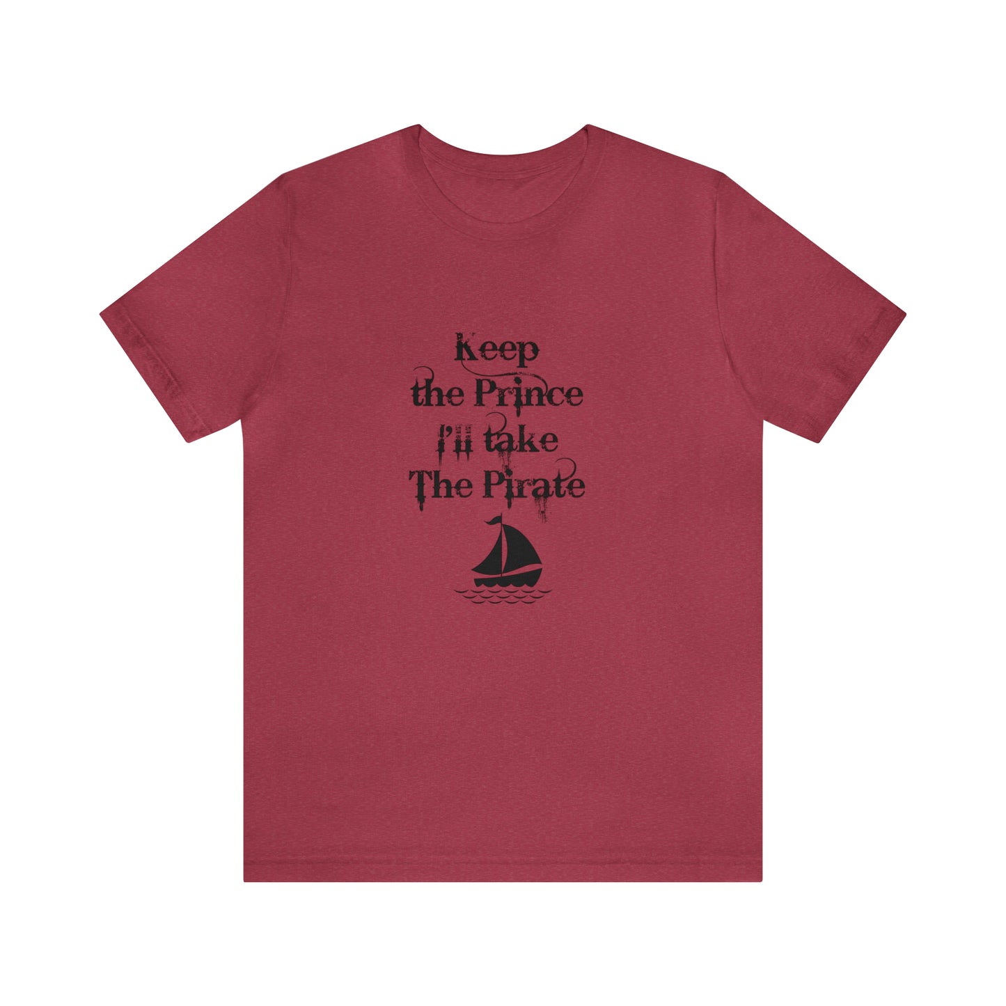 Keep the prince shirt, Once upon a time gift travel shirt, best friend trip, girls vacation trip, Unisex Jersey Short Sleeve Tee