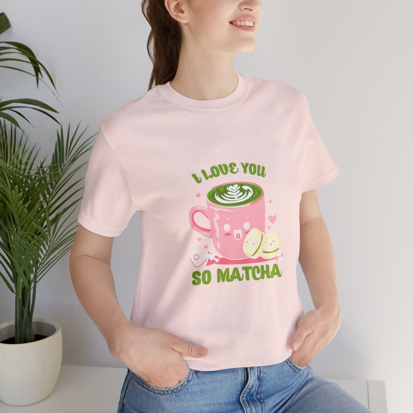 I love so matcha shirt Valentine's Day gift for her funny aesthetic gift for him funny gift for best friend vacation shirt wife husband wife