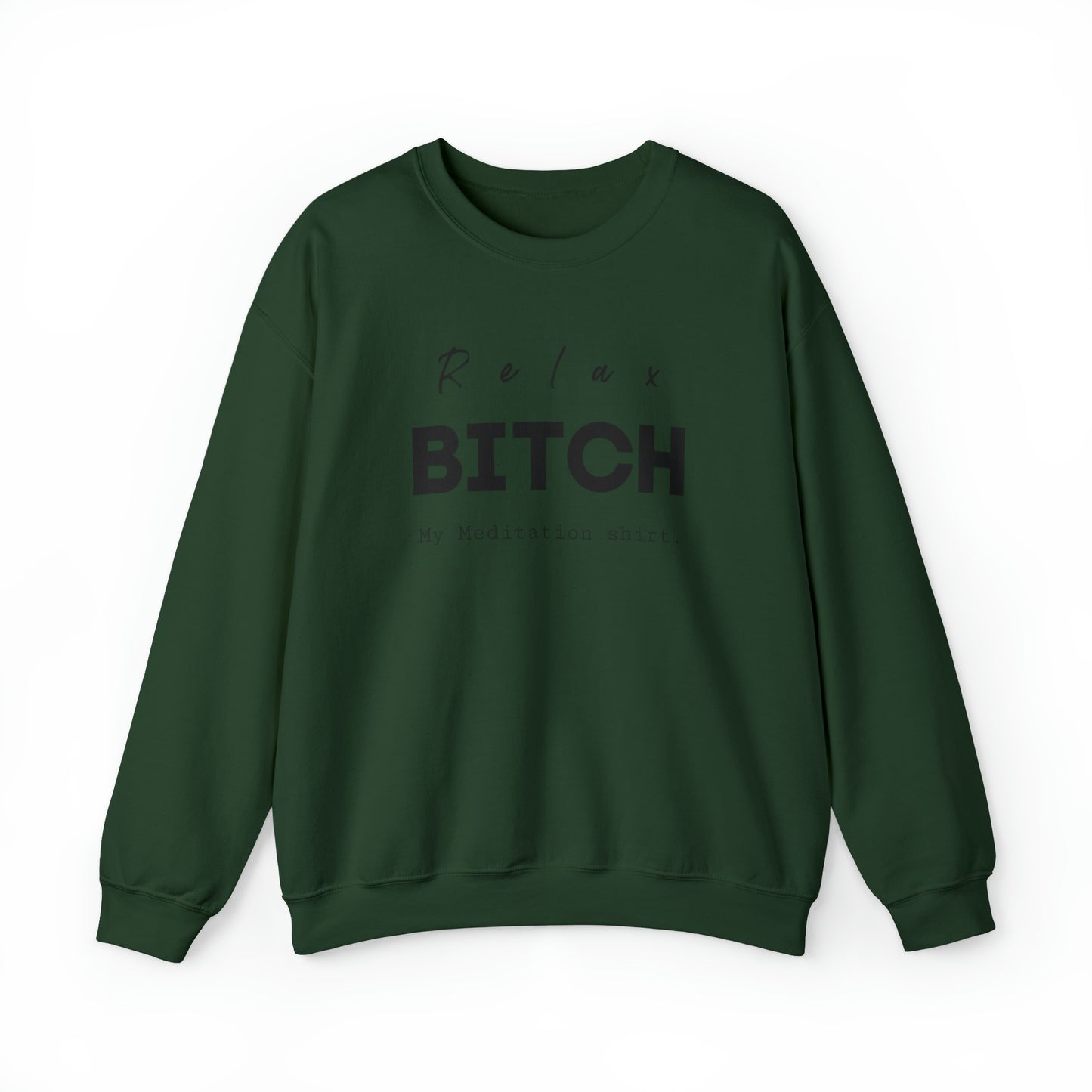 Relax Bitch sweatshirt, meditation attire, workout clothes, yoga wear for her, for him,Birthday gift for her,Galantine travel sweatshirt