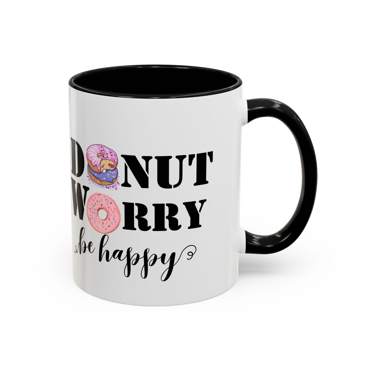 Donut worry mug funny positive mug Be happy Coworker Gift funny Boss Gift Christmas Office Gift Work Mug Office Mug inspiration Mug coffee