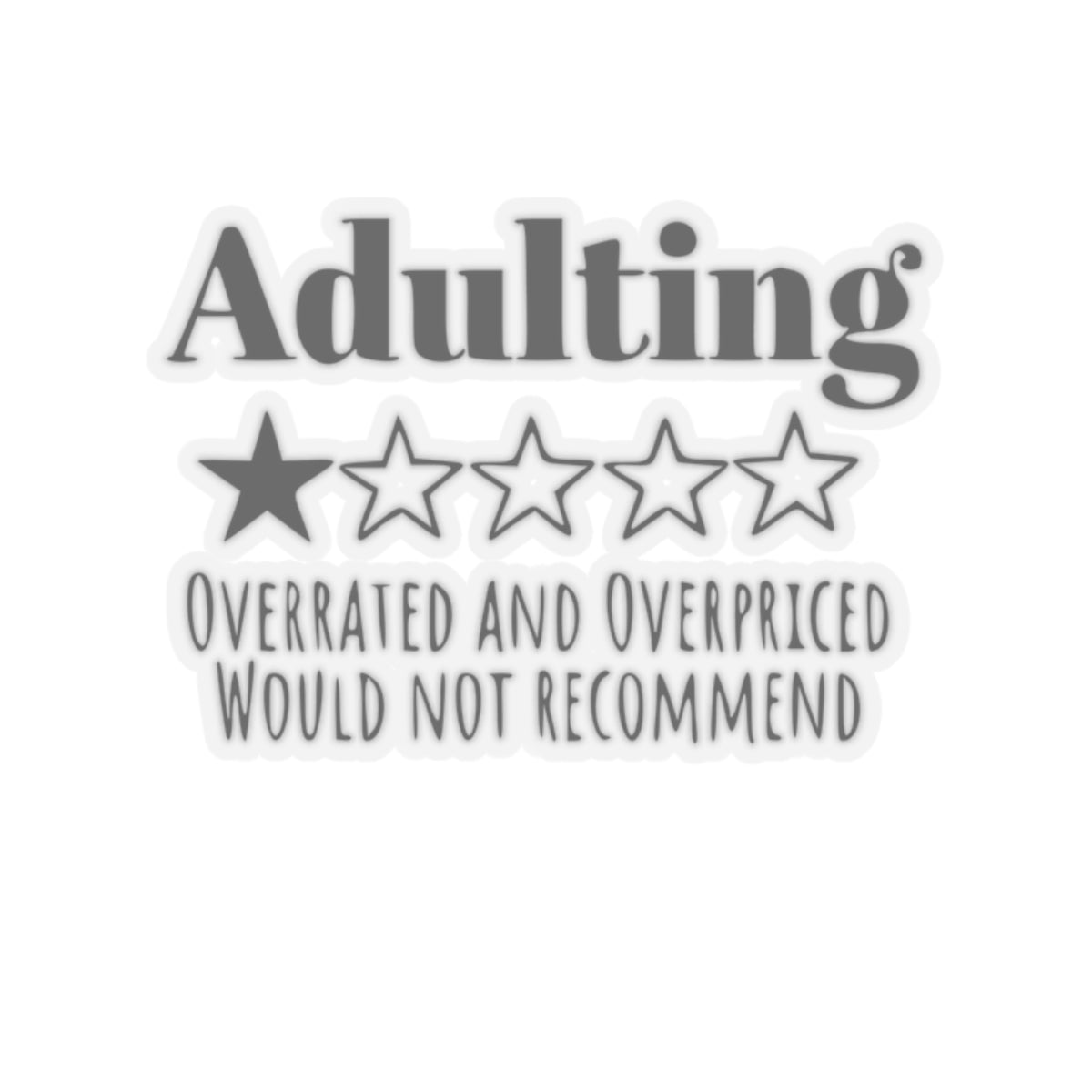 Funny Adulting sticker bestie sticker adulting is overrated gift funny mom gift bestfriend gift Kiss-Cut Stickers Halloween sticker selflove