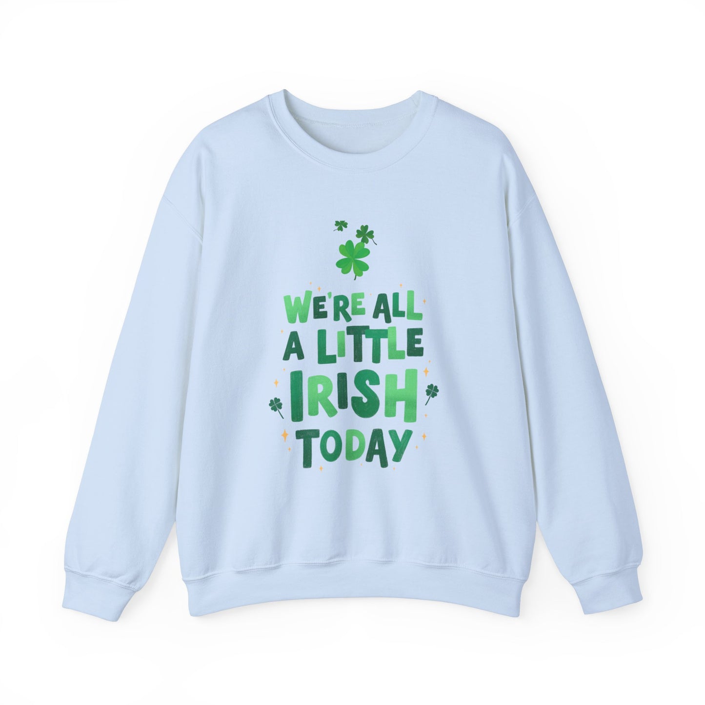 Funny St. Patrick's Day sweater funny St. Paddys sweatshirt Heart Love valentines shirt gift for her best friend gift galentine's day