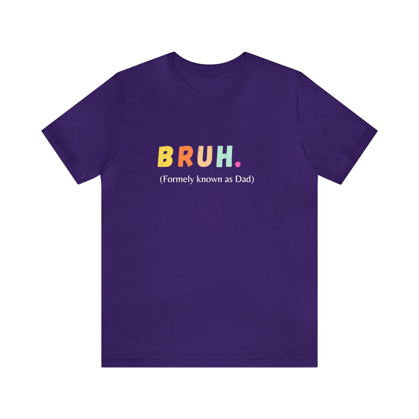 Bruh funny Dad shirt Dad t shirt gift for dad funny father's day gift for him vacation shirt best friend gift