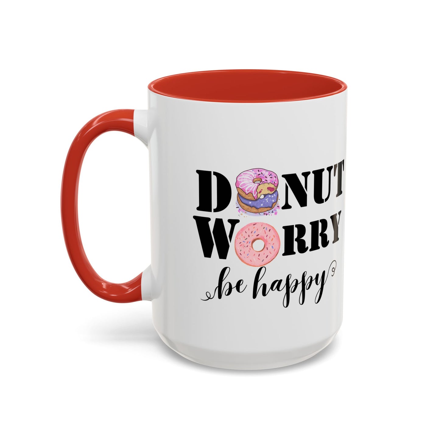 Donut worry mug funny positive mug Be happy Coworker Gift funny Boss Gift Christmas Office Gift Work Mug Office Mug inspiration Mug coffee