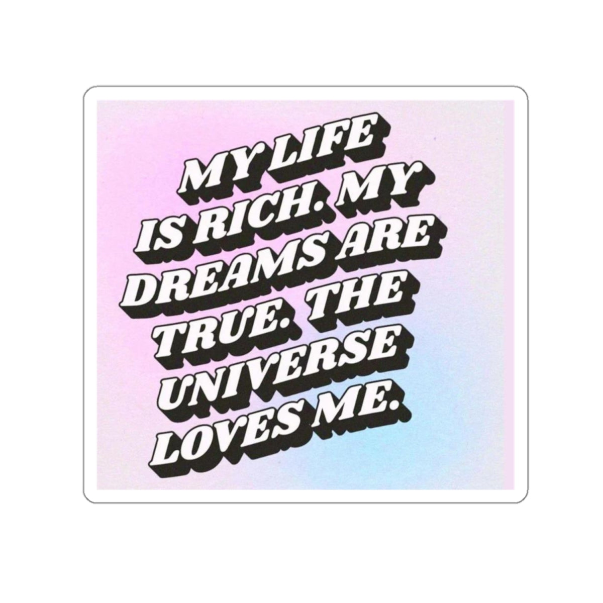 Universe loves me sticker Magical AF sticker bestie sticker motivational stickers fun gift best friend gift Kiss-Cut Stickers loa sticker