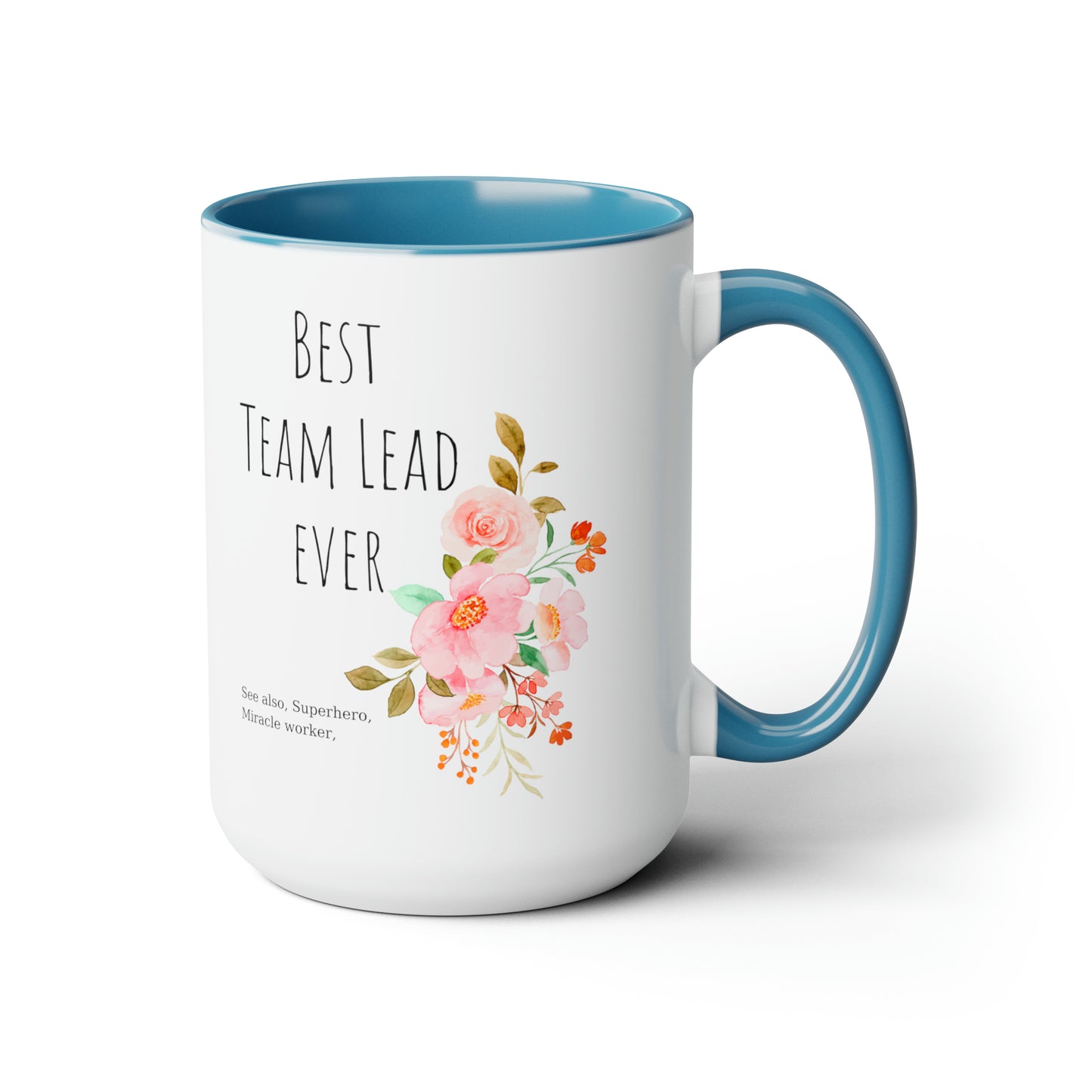 Best team lead ever mug Christmas mug gift for mom gift mug Floral mug gift for her Mug funny gift for wife Coffee Mugs Christmas gift 15oz