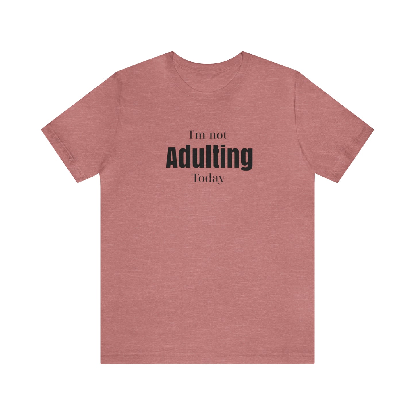 I'm not Adulting shirt unisex,Funny adulting,Christmas Sweater,Christmas,Holiday Christmas Gift Homeschooling mom shirt, teacher shirt Boss