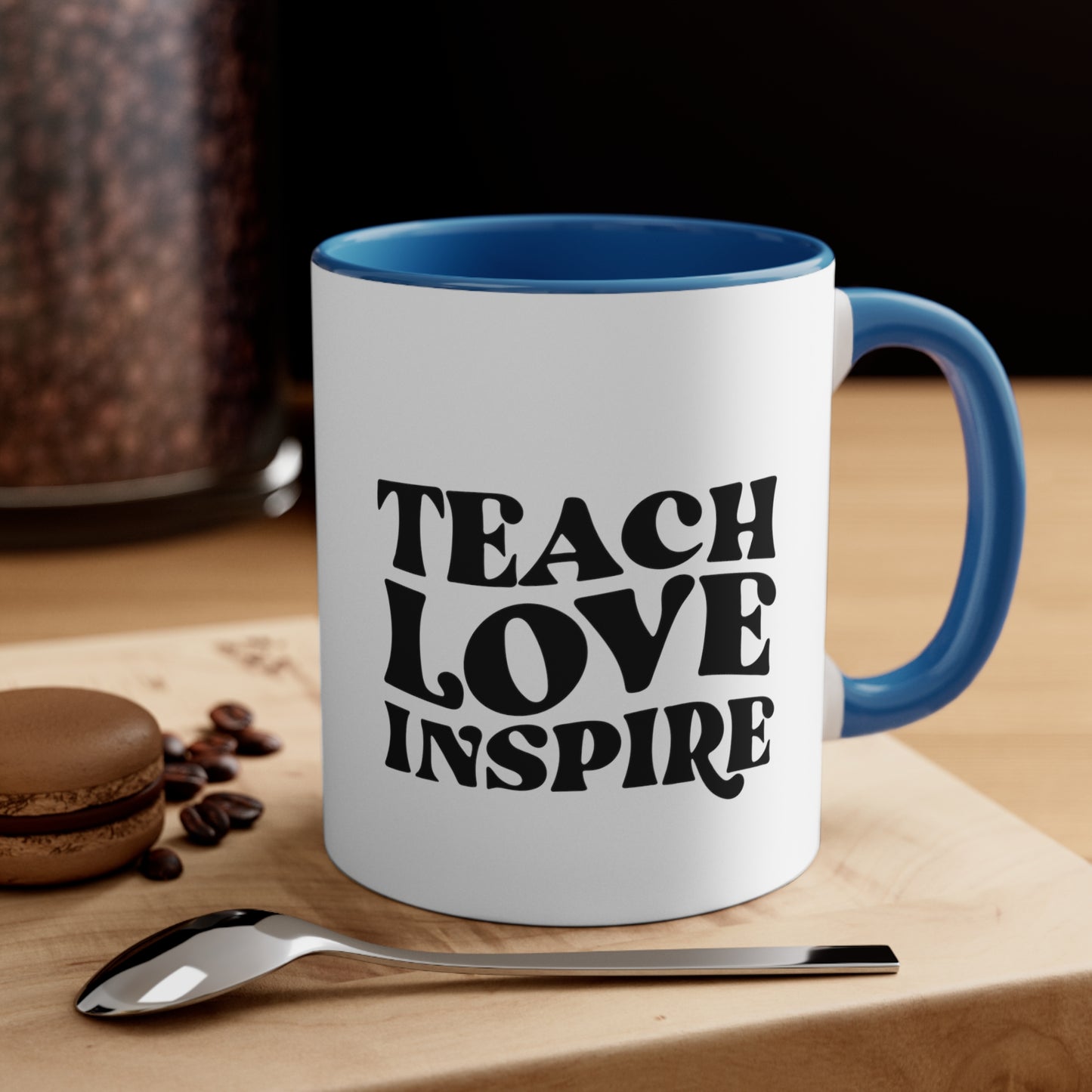 Teach love inspire mug teacher motivational gift birthday gift custom mug gift for best friend coffee tea gift for her gift for him 11oz