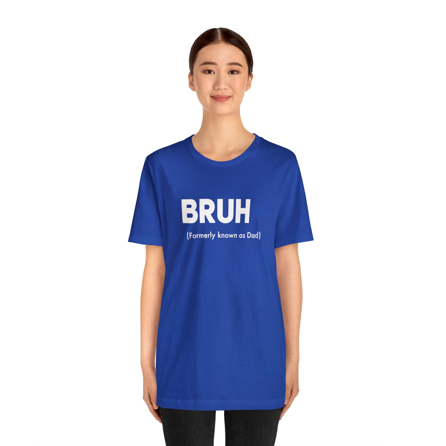 Bruh funny Dad shirt Dad t shirt gift for dad funny father's day gift for him vacation shirt best friend gift Christmas gift for dad