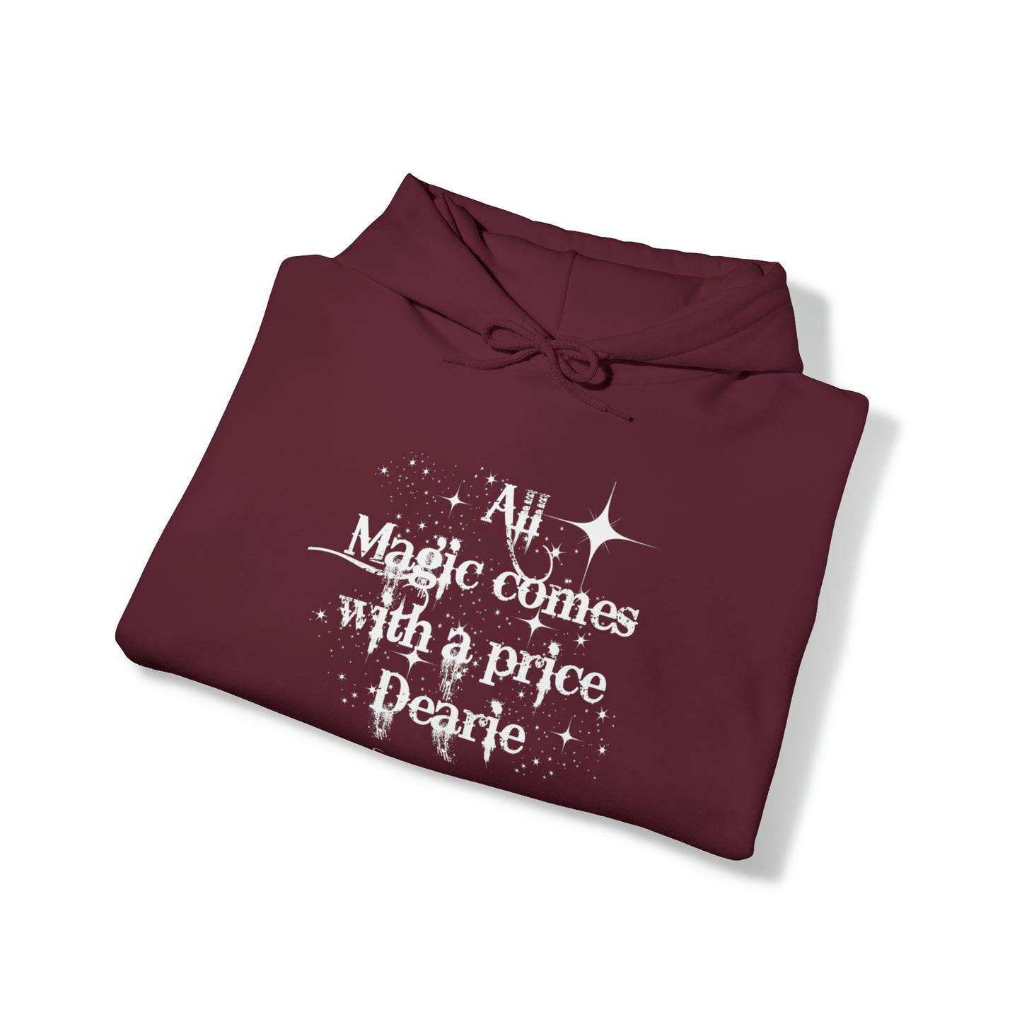 Once upon a time hoodie, funny sweatshirt,All magic comes with a price,Sweatshirt,best friend gift,adults gift,humor,Hooded Sweatshirt
