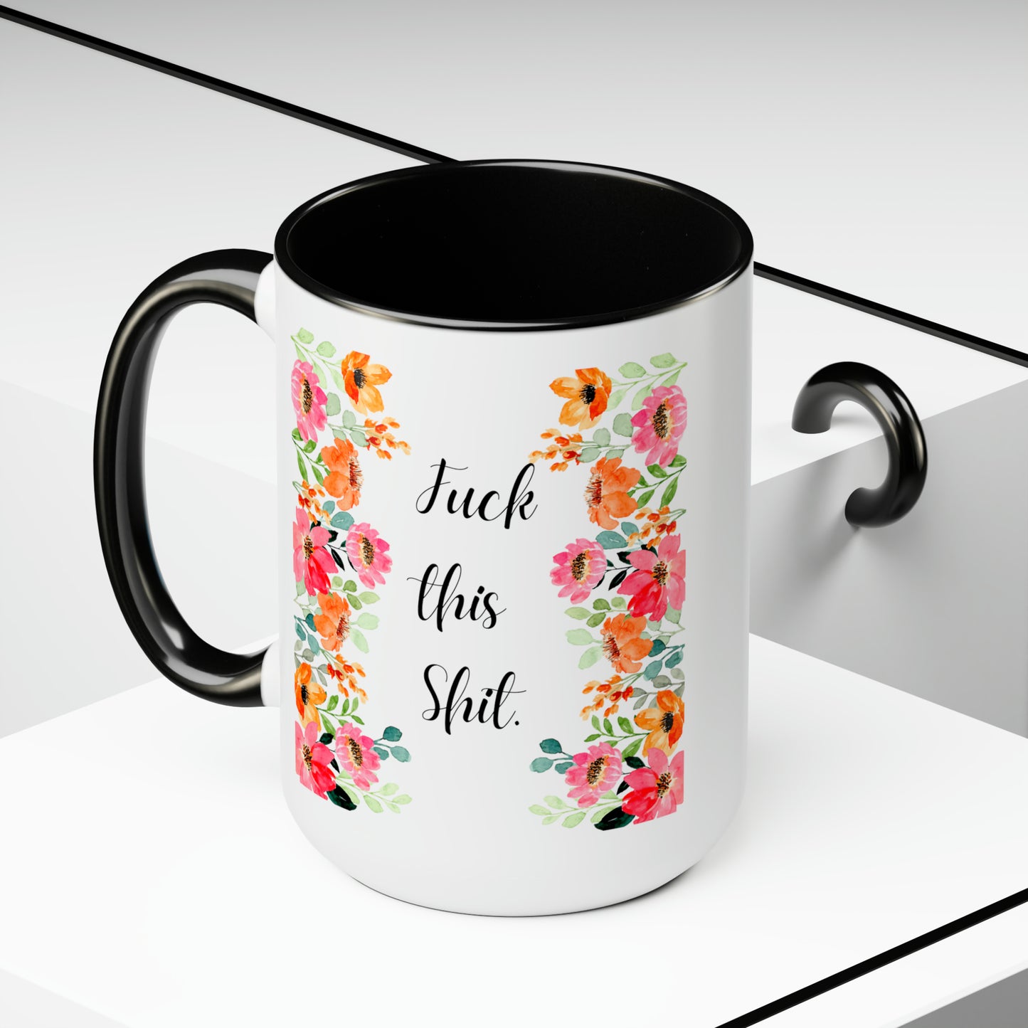 Funny Coffee Mug Fuck this shit mug Floral mug gift for her Mom Mother mama Mug funny gift for wife Coffee Mugs tea Christmas gift 15oz