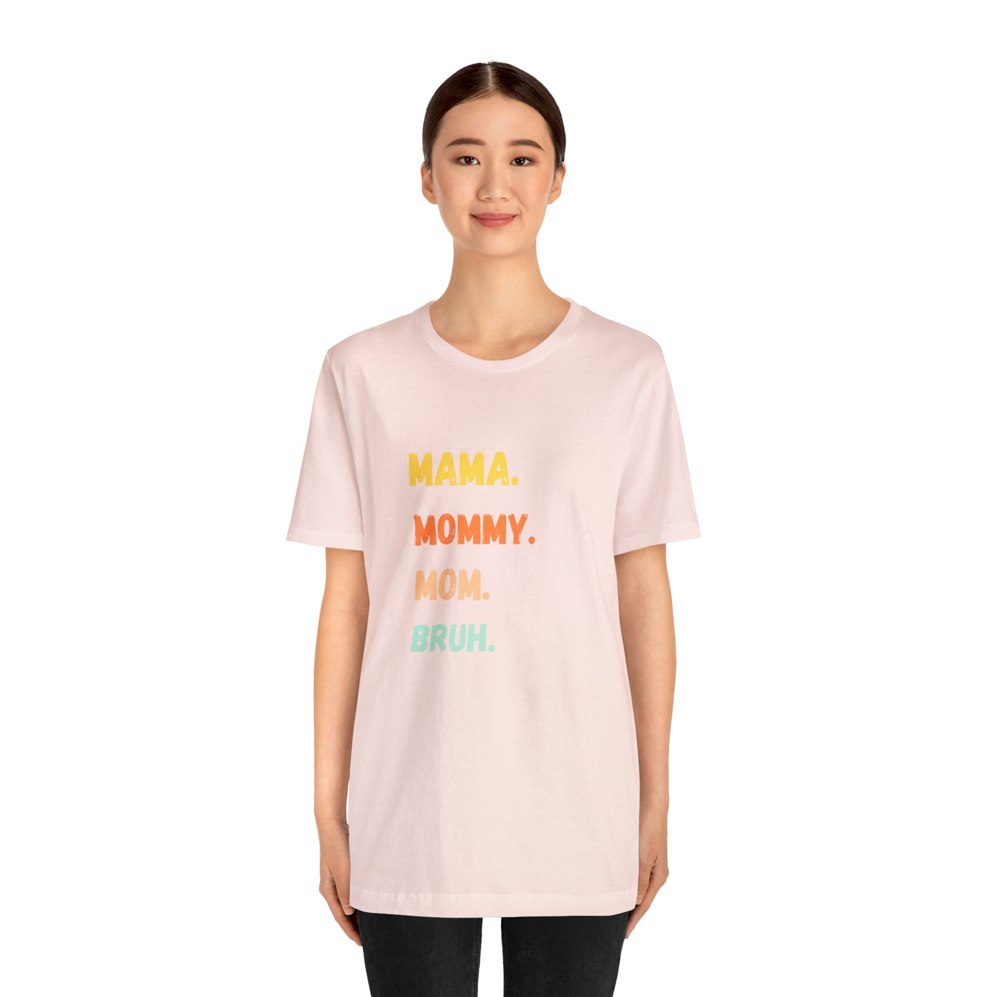 Mama Mommy Mom Bruh shirt, Mama shirt, gift for Mom, funny gifts for mom, vacation shirt, gift for mom, wife shirt, best friend gift,travel
