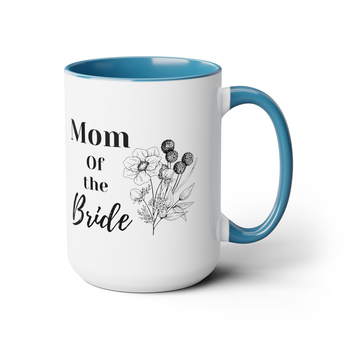 Mother's day mug Mom of the bride mug mom gift Best mom ever mug for mom gift for wife gift for her coffee mug Coffee Mug gift for him Mug