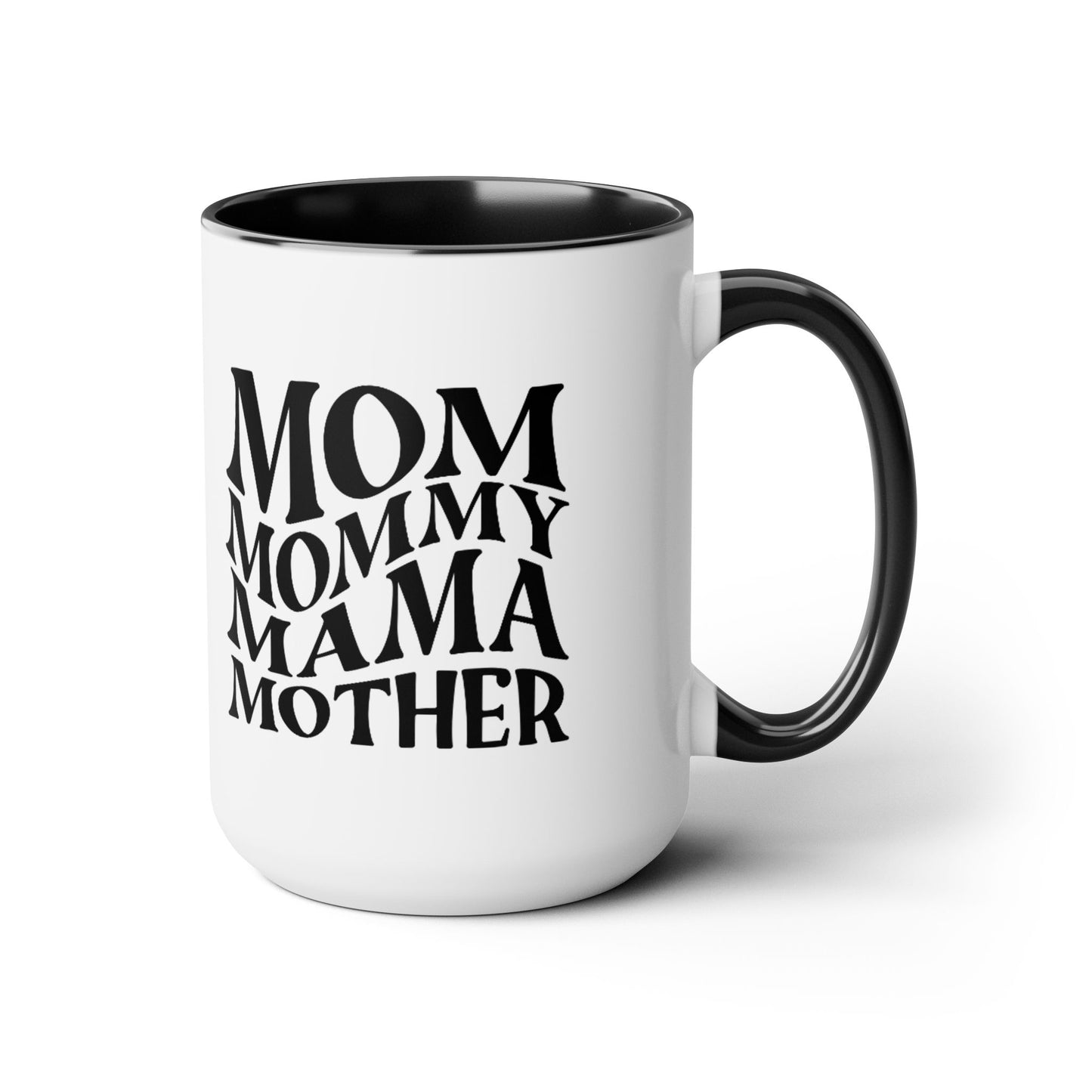 Mom Mother mama Mug, gift for Mom, funny gift for wife,Two-Tone Coffee Mugs, 15oz