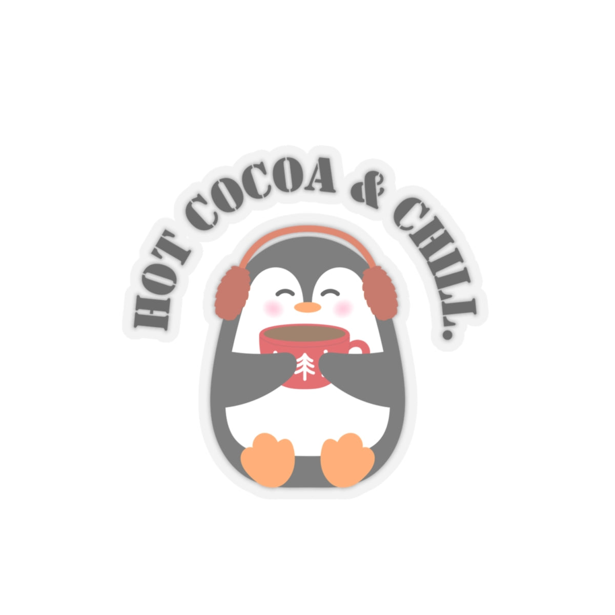 Hot cocoa and chill sticker hot cocoa sticker laptop cute Motivating sticker keep trying sticker gift for her gift for him cozy girlboss