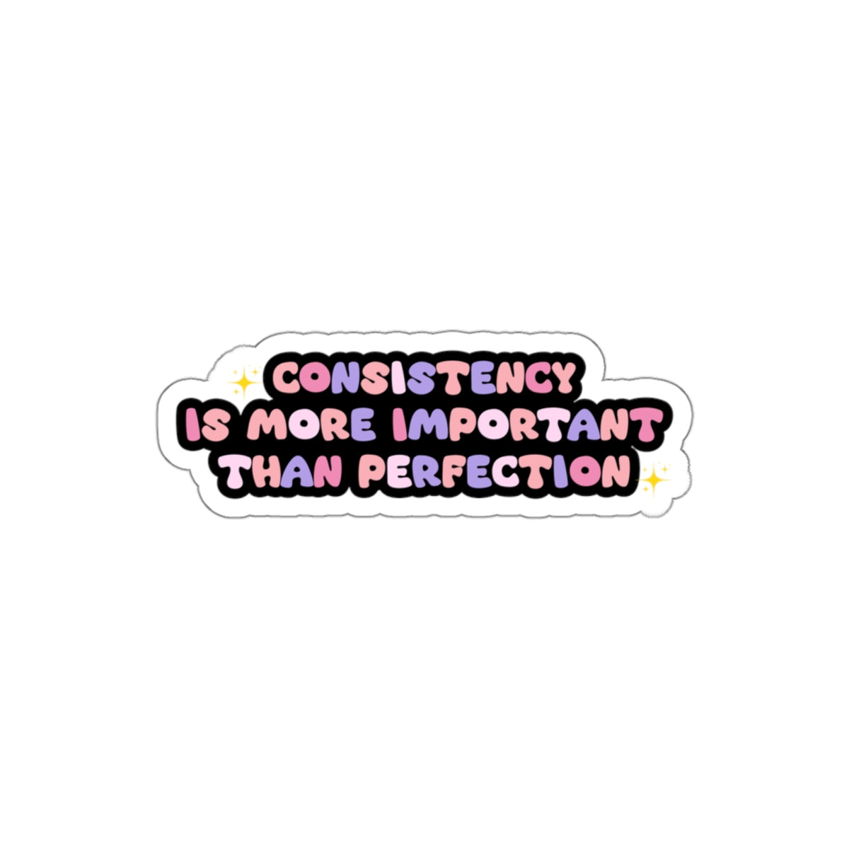 Consistency is better than perfection sticker motivational sticker Magical AF sticker bestie sticker motivational stickers gift best friend