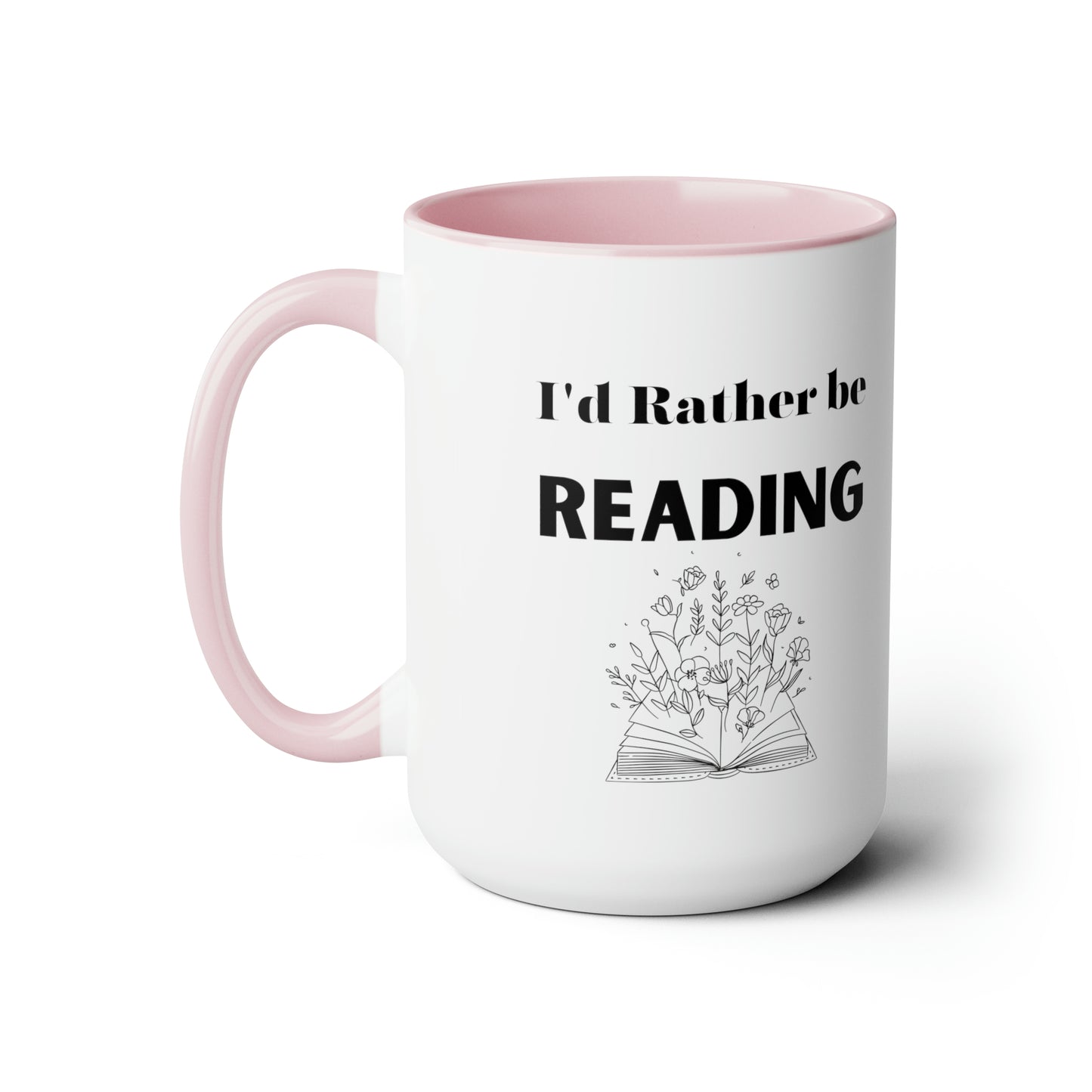 I'd rather be reading mug reading lover gift coffee mug gift for her love you daughter gift Coffee lover Mug chocolate mug gift for him