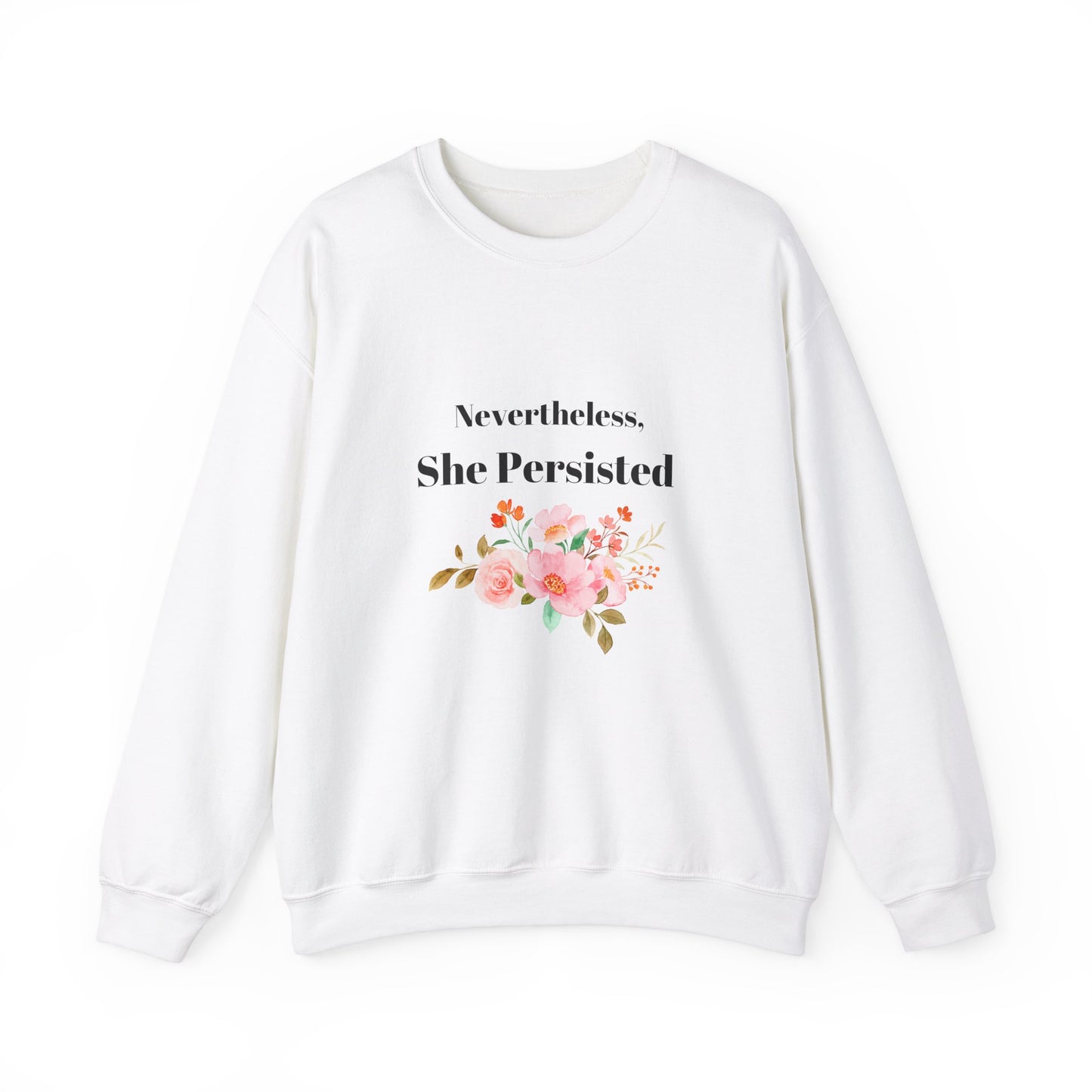 Nevertheless She Persisted Crewneck Sweatshirt, Inspirational Gift, Feminist Sweatshirt, Cozy Apparel, Women's Empowerment
