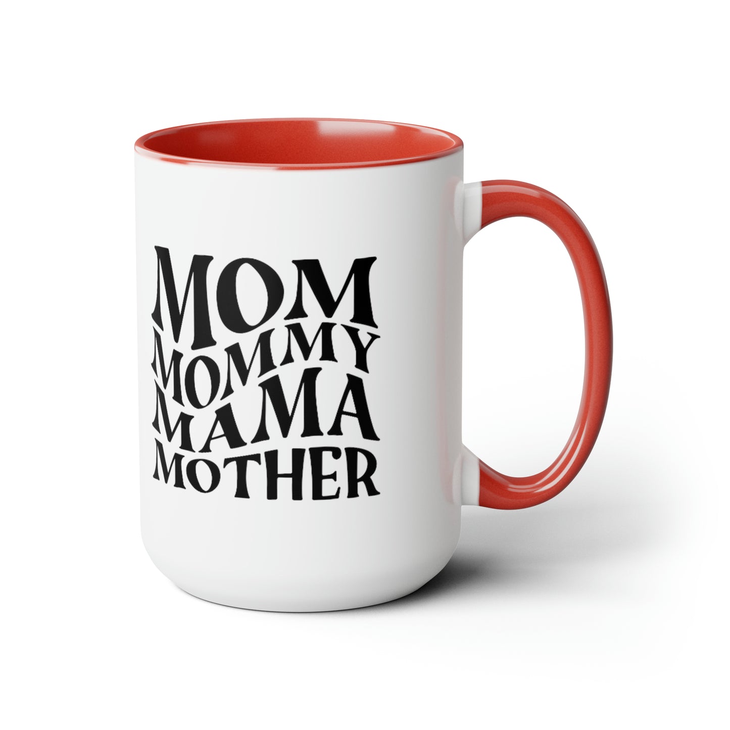 Funny Coffee Mug gift for her Mother mama Mug, gift for Mom, funny gift for wife,Two-Tone Coffee Mugs, 15oz