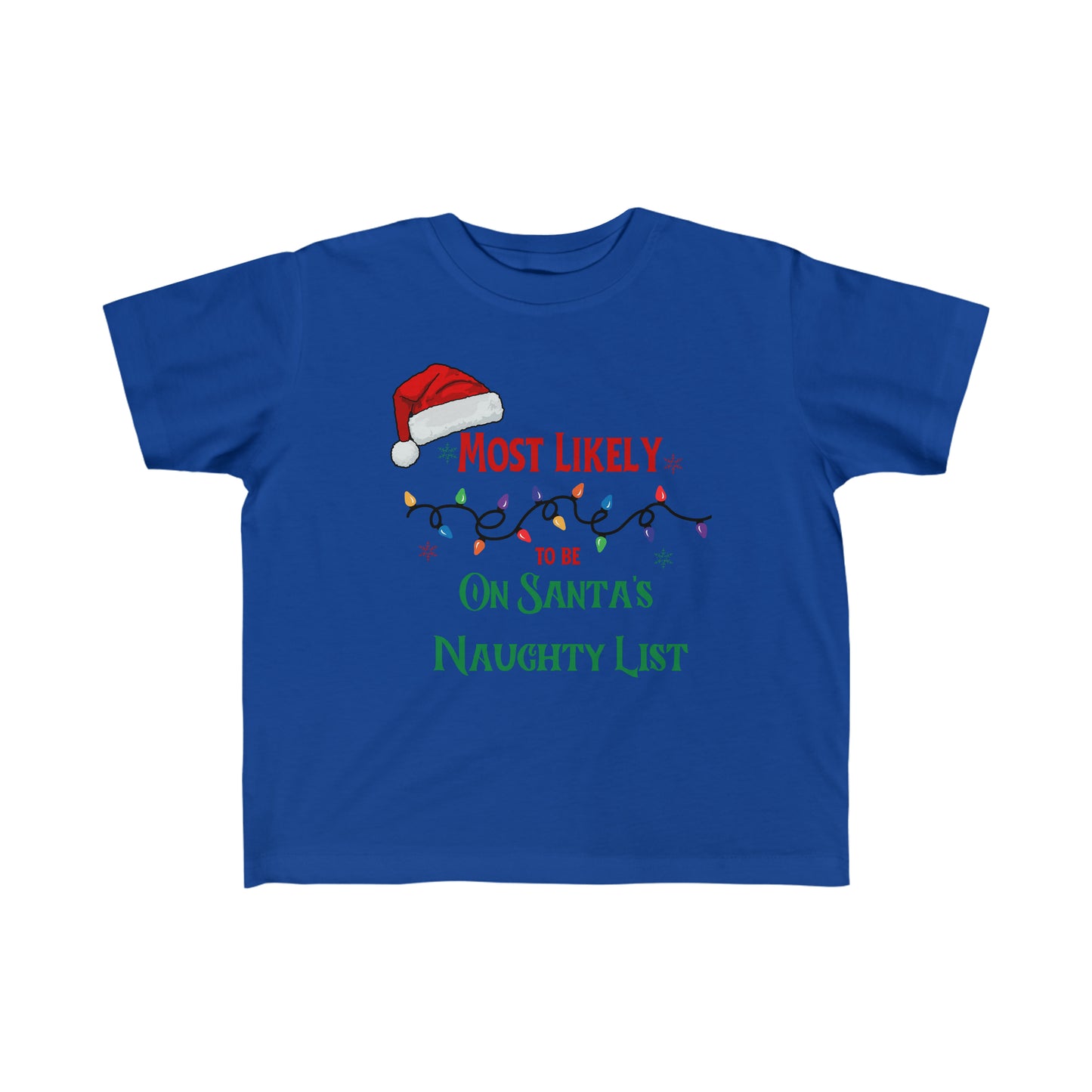 Most likely to be on Santa's naughty list Toddler's Tee baby Christmas shirt