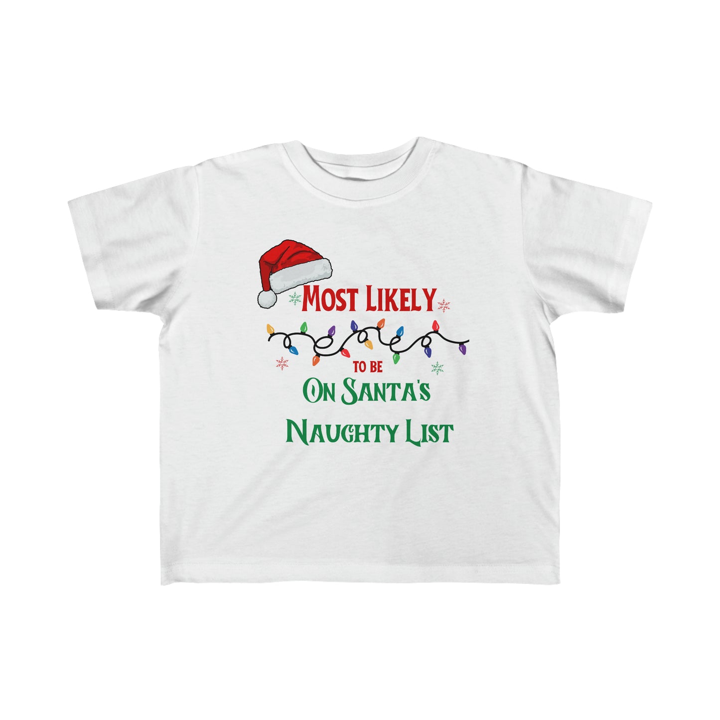 Most likely to be on Santa's naughty list Toddler's Tee baby Christmas shirt