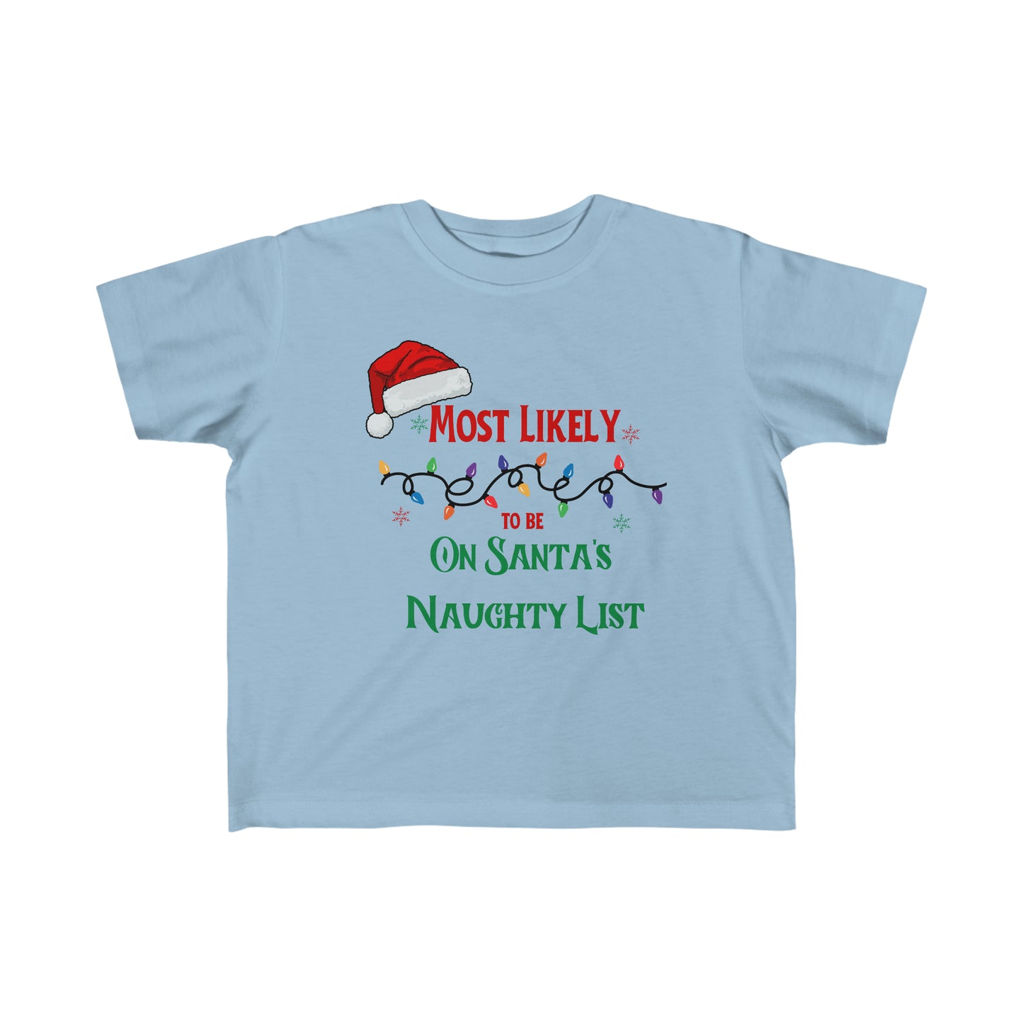 Most likely to be on Santa's naughty list Toddler's Tee baby Christmas shirt