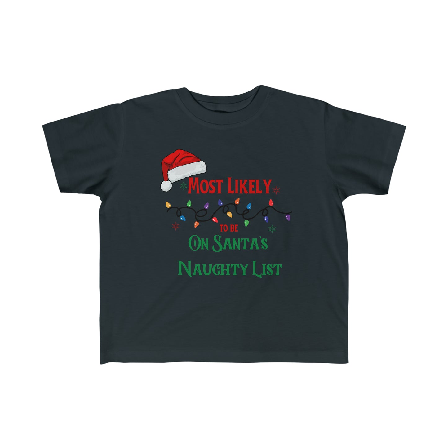 Most likely to be on Santa's naughty list Toddler's Tee baby Christmas shirt