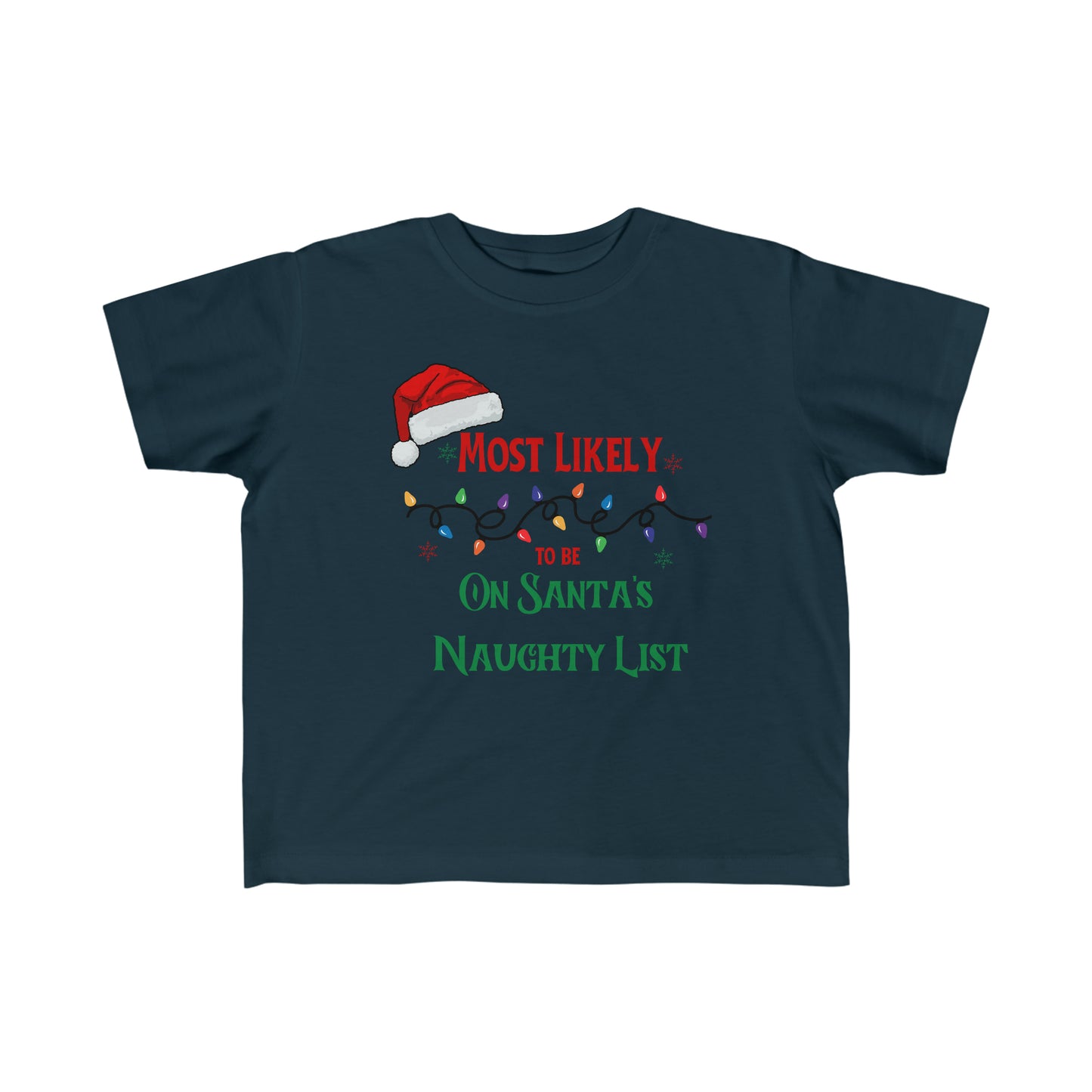 Most likely to be on Santa's naughty list Toddler's Tee baby Christmas shirt