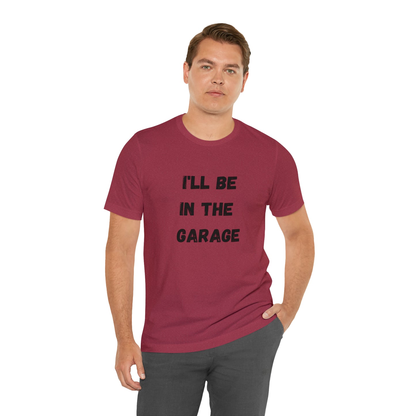 Funny Shirt Men | I'll be In The Garage Shirt | Fathers Day Gift - Dad shirt, Mechanic funny Tee - Husband Gift, Garage TShirt,vacation trip