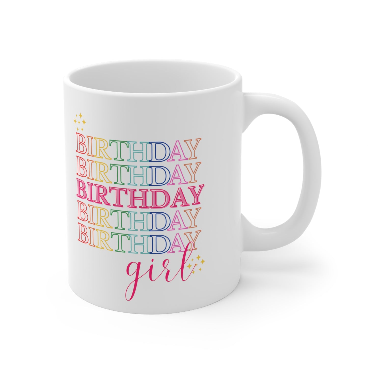 Birthday girl mug Christmas gift birthday party gift lover gift coffee lover gift tea lover gift for her gift for him Mug 11oz