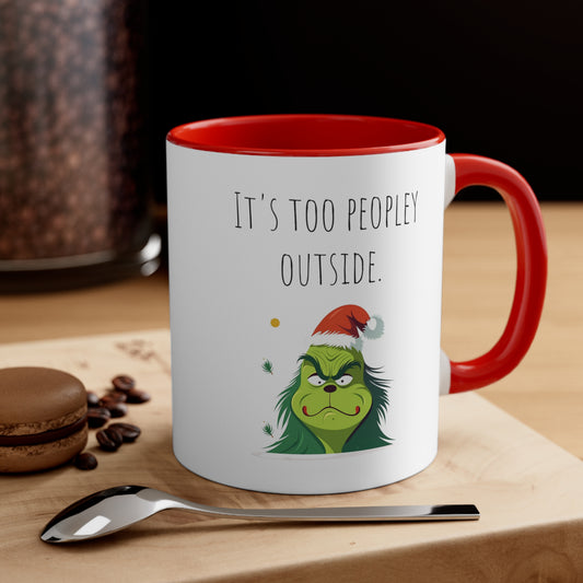 Too peopley outside mug gift for Christmas gift for her gift favorite aunt gift coffee lover gift tea gift for her coffee Mug 11oz