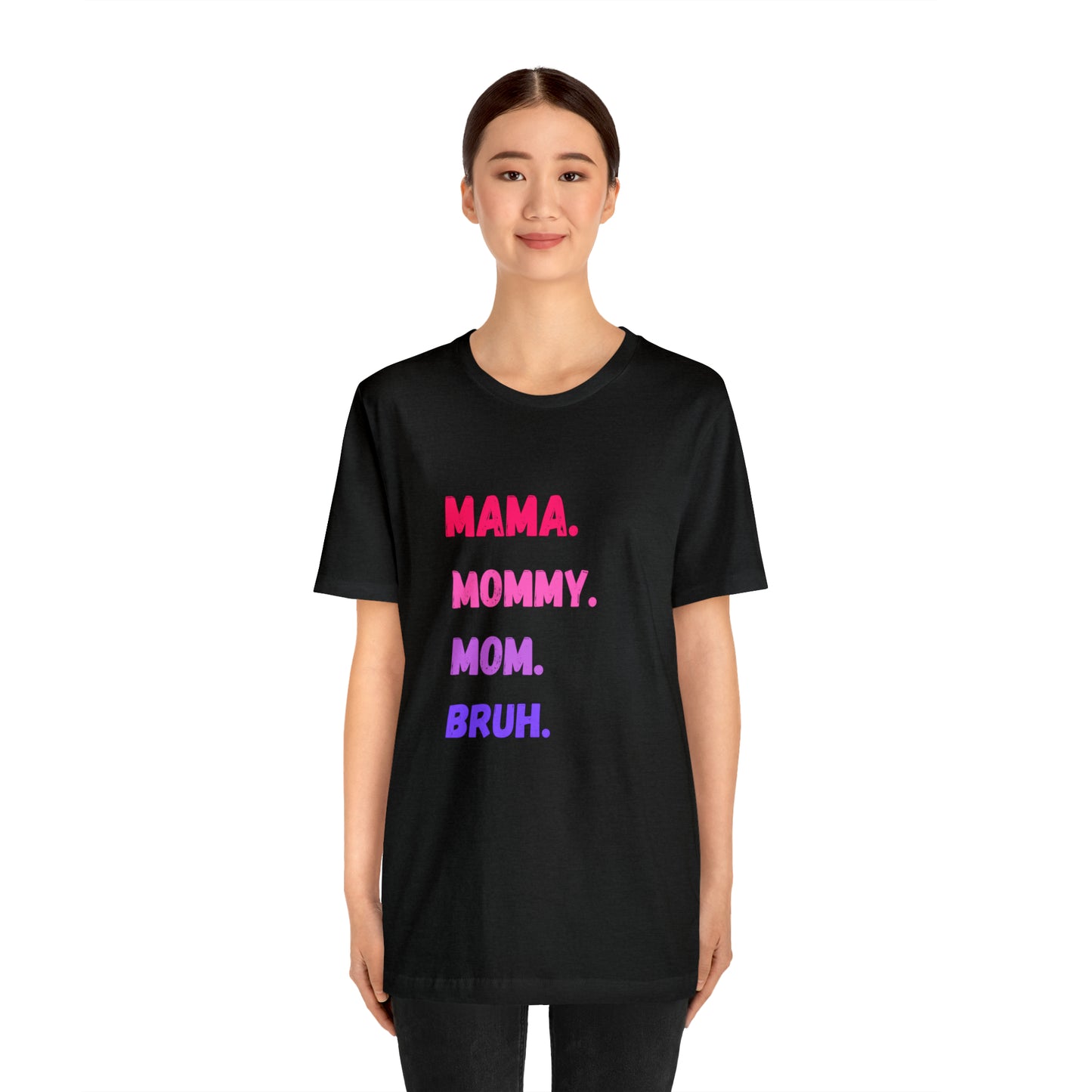 Mama Mommy Mom Bruh shirt, Mama shirt, gift for Mom, funny gifts for mom, vacation shirt, gift for mom, wife shirt, best friend gift,travel