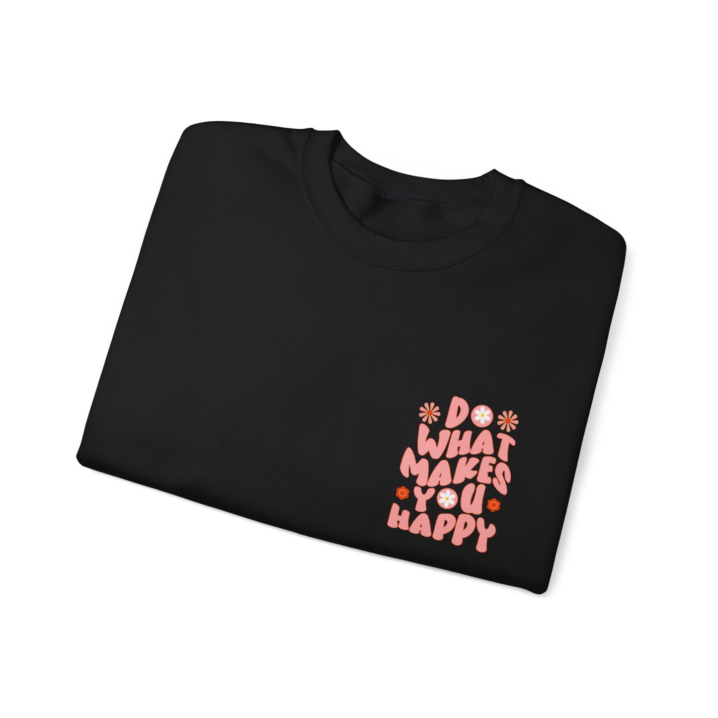 Do what makes you happy Sweatshirt Gift For her Christmas Sweatshirt Cute aesthetic Sweater Colorful daisy Sweatshirt christmas