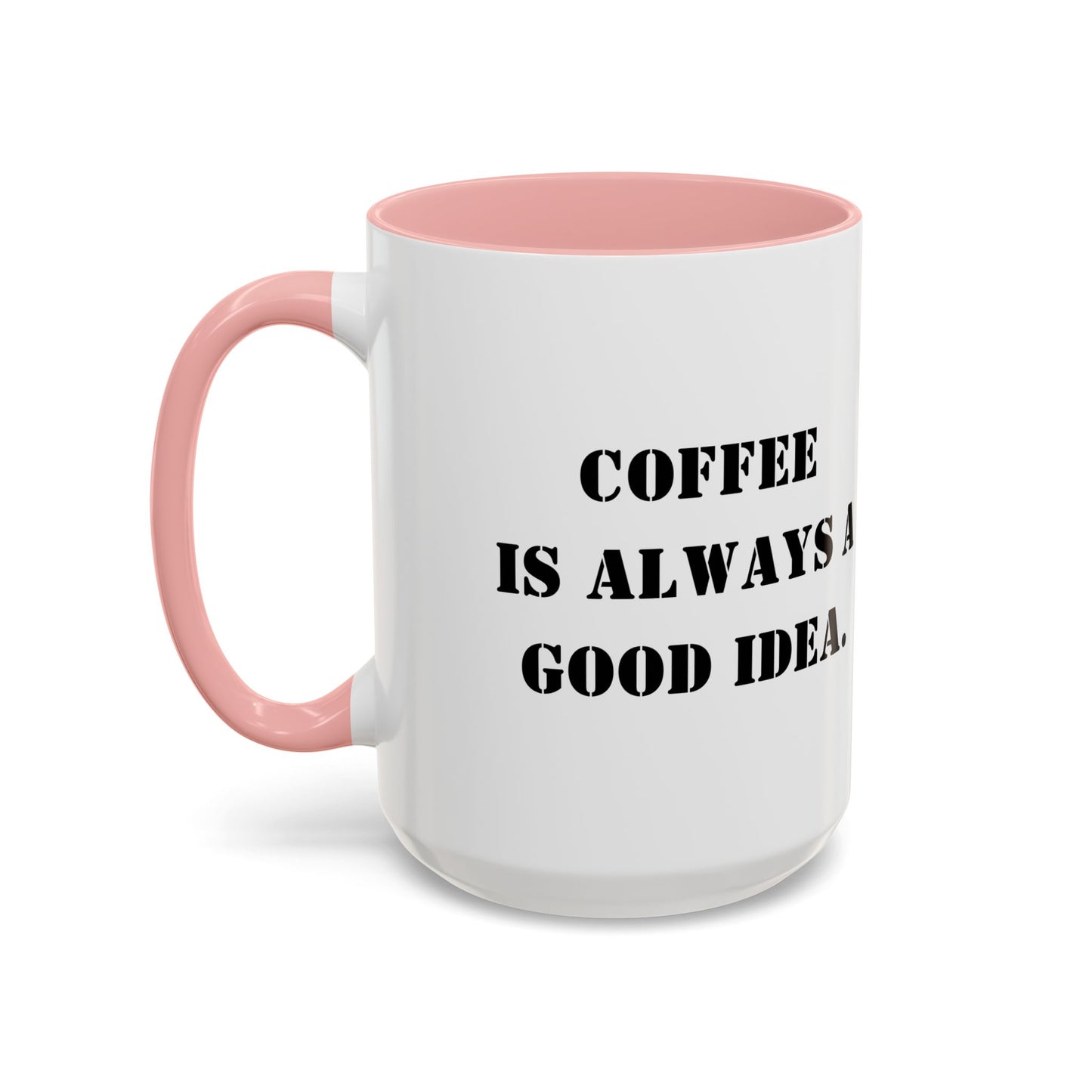 Funny coffee mug coffee is always a good idea mug entrepreneur mug boss gift supervisor mug office bestie gift Coworker Gift Boss Christmas