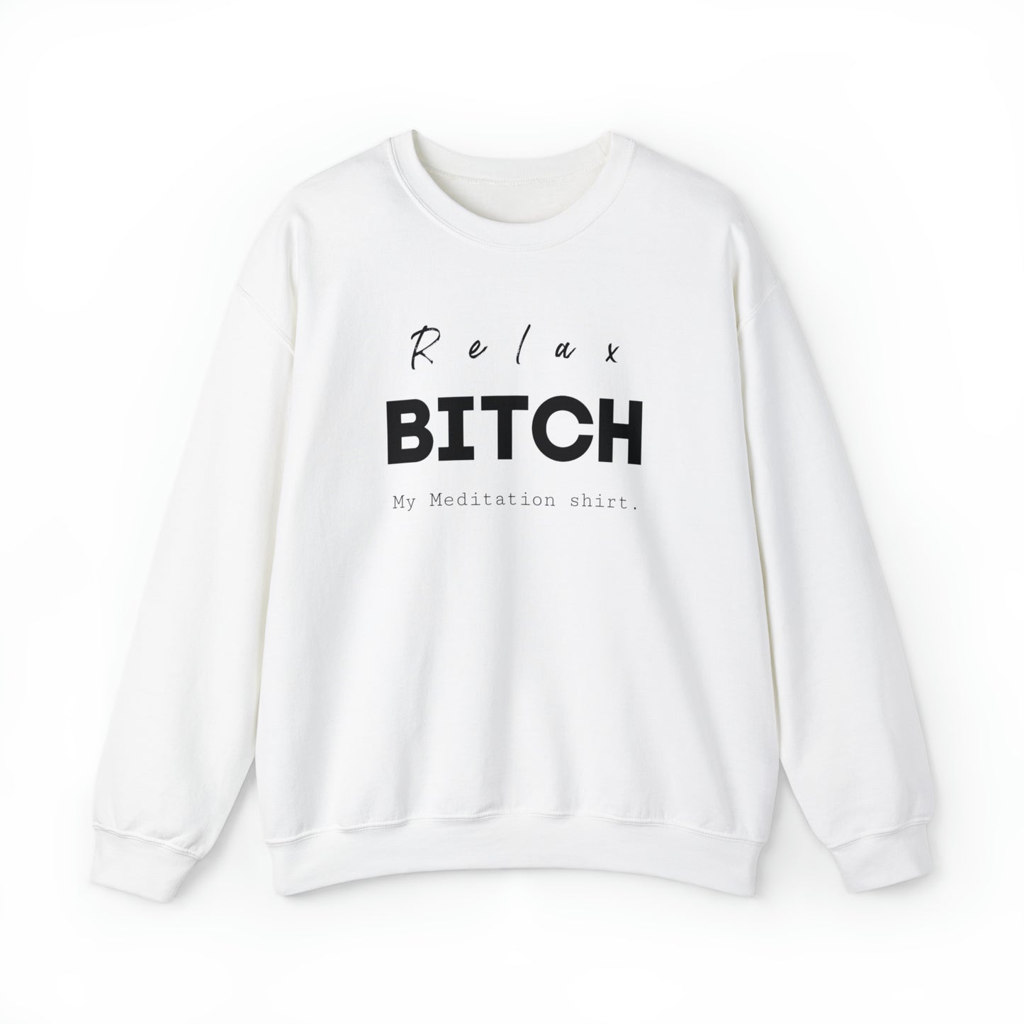 Relax Bitch sweatshirt, meditation attire, workout clothes, yoga wear for her, for him,Birthday gift for her,Galantine travel sweatshirt