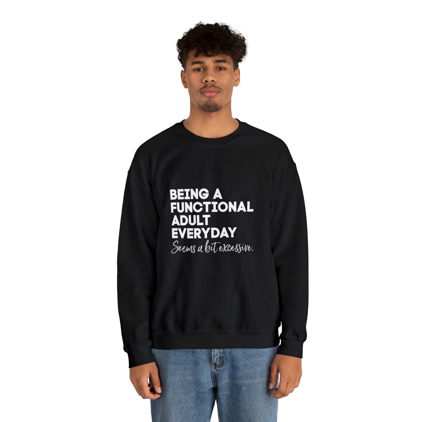 Being a functional adult sweater funny sweashirt birthday gift Christmas gifts Sweatshirt Gift for him Gift