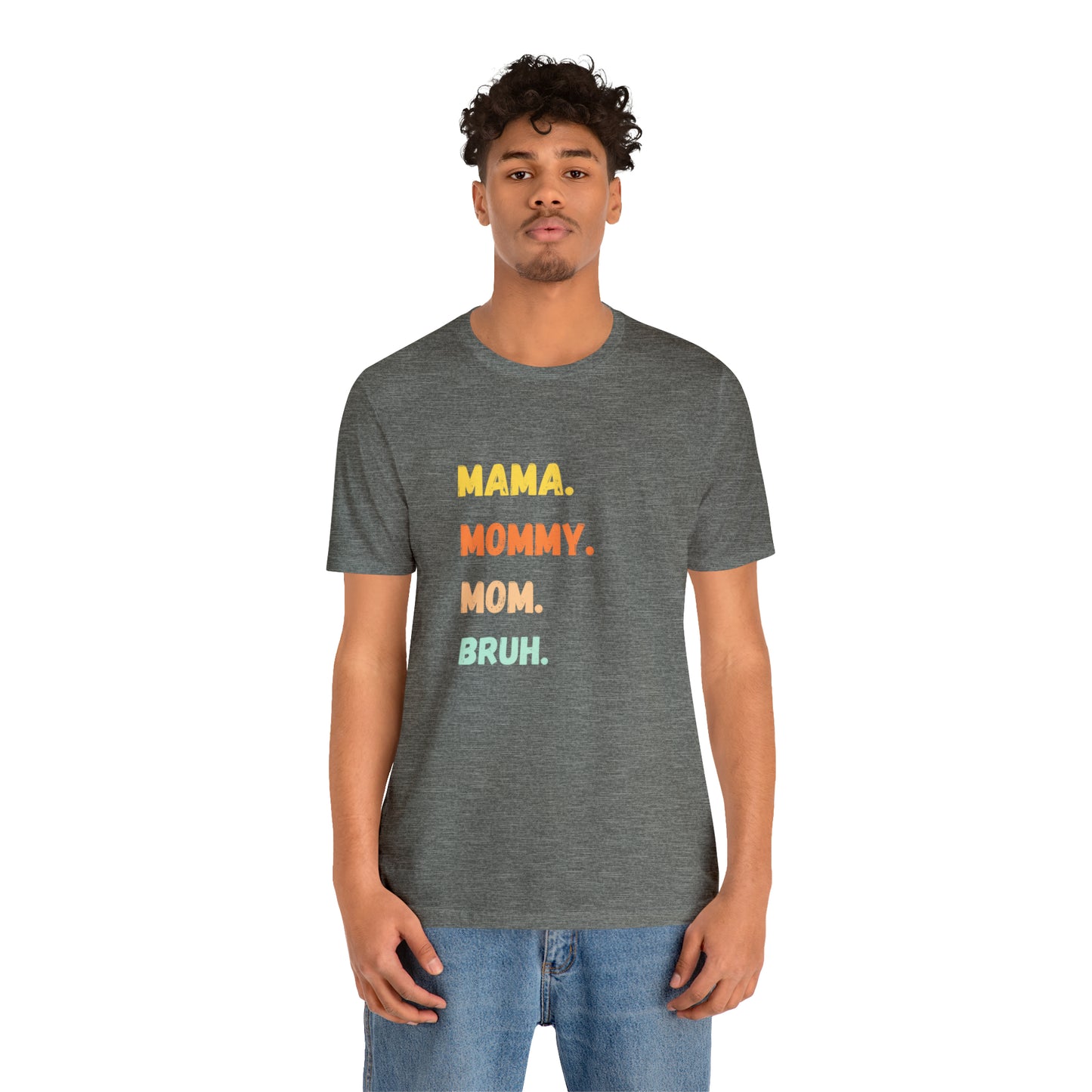 Mama Mommy Mom Bruh shirt, Mama shirt, gift for Mom, funny gifts for mom, vacation shirt, gift for mom, wife shirt, best friend gift,travel