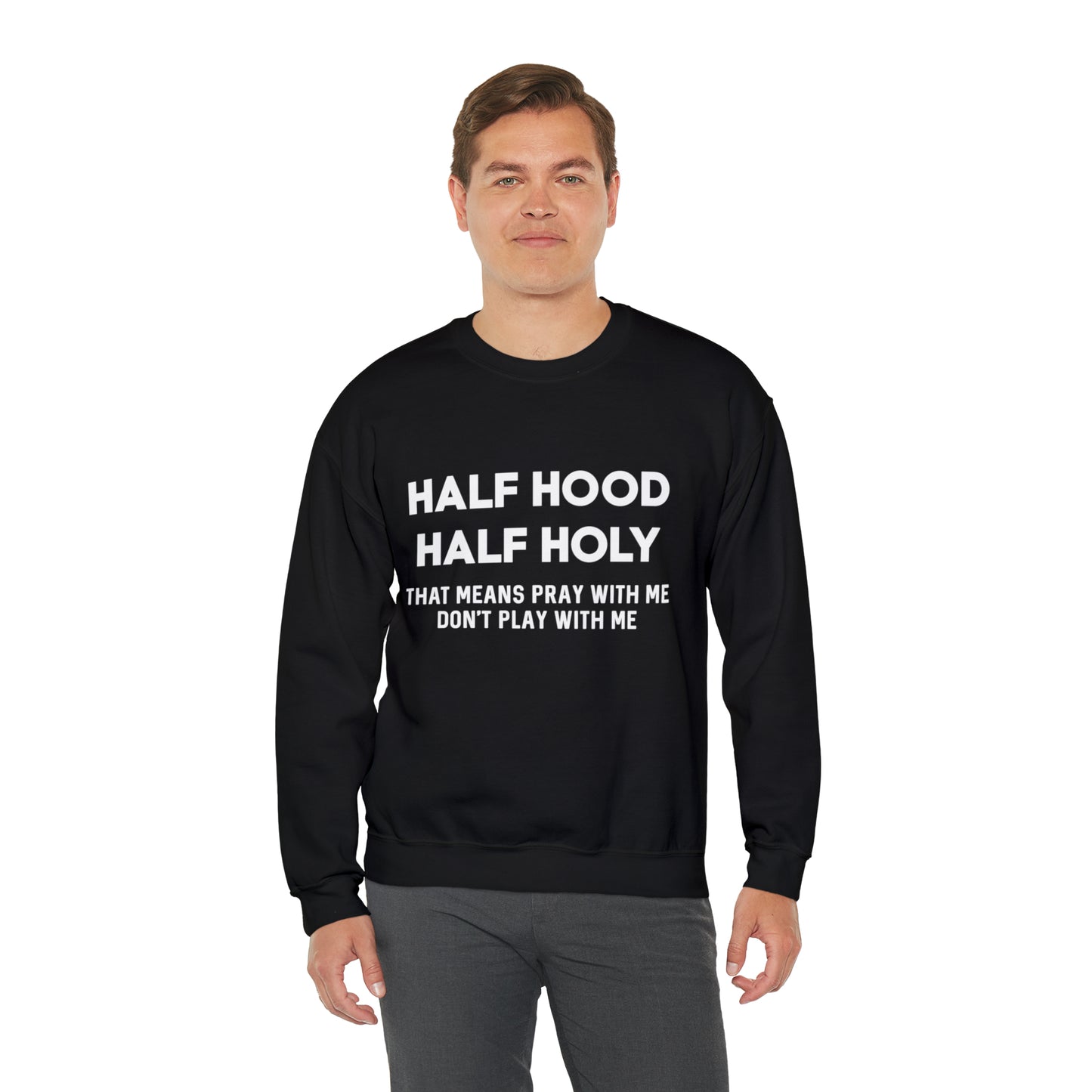 Half Hood half holy Sweater Funny sweashirt  Mama sweater gift for her gift for him vacation shirt boyfriend sweater best friend gift