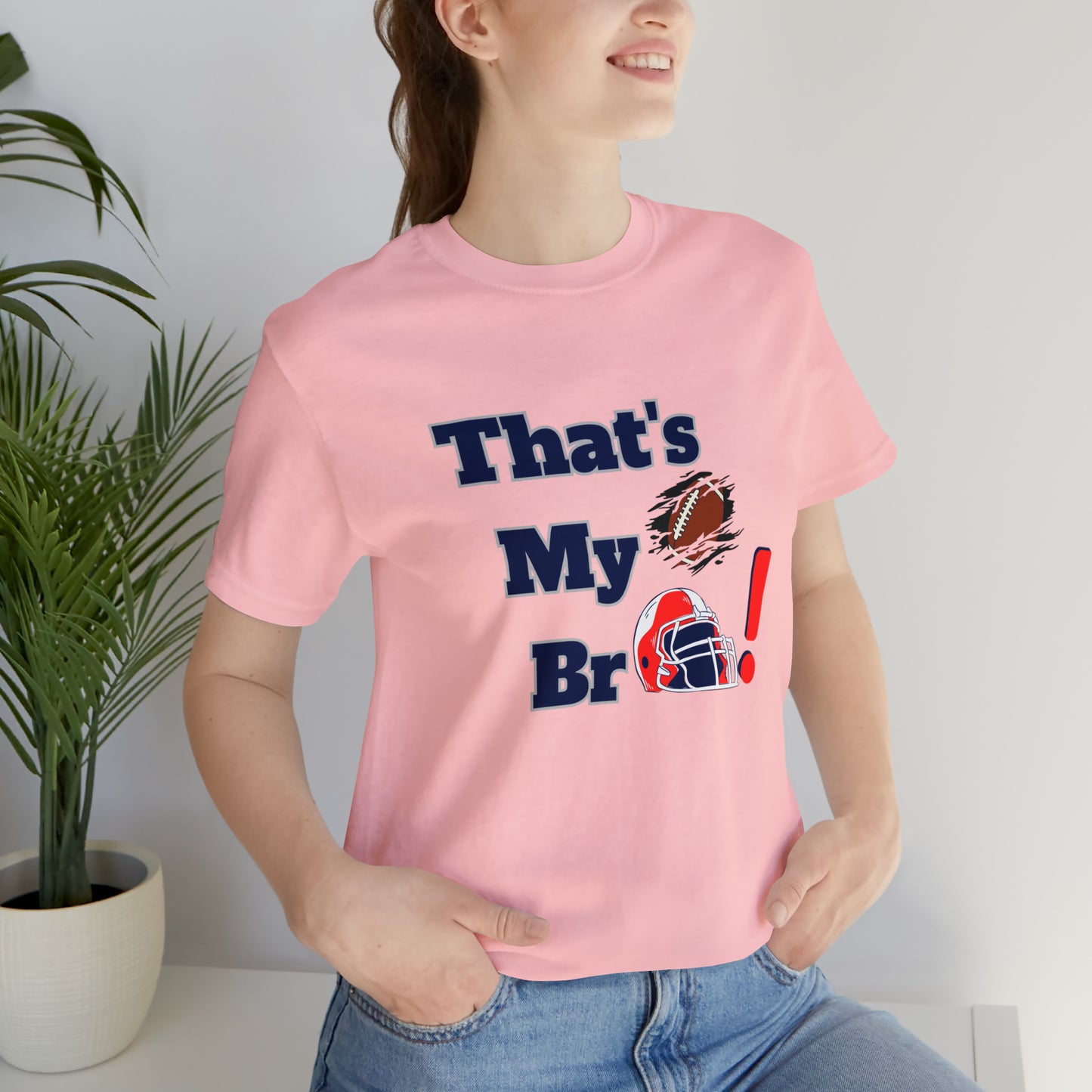 That's my Bro Footbball  shirt sister football shirt Brother football shirt game day shirt family gameday shirt gift for Mom gifts for mom vacation shirt gift for mom