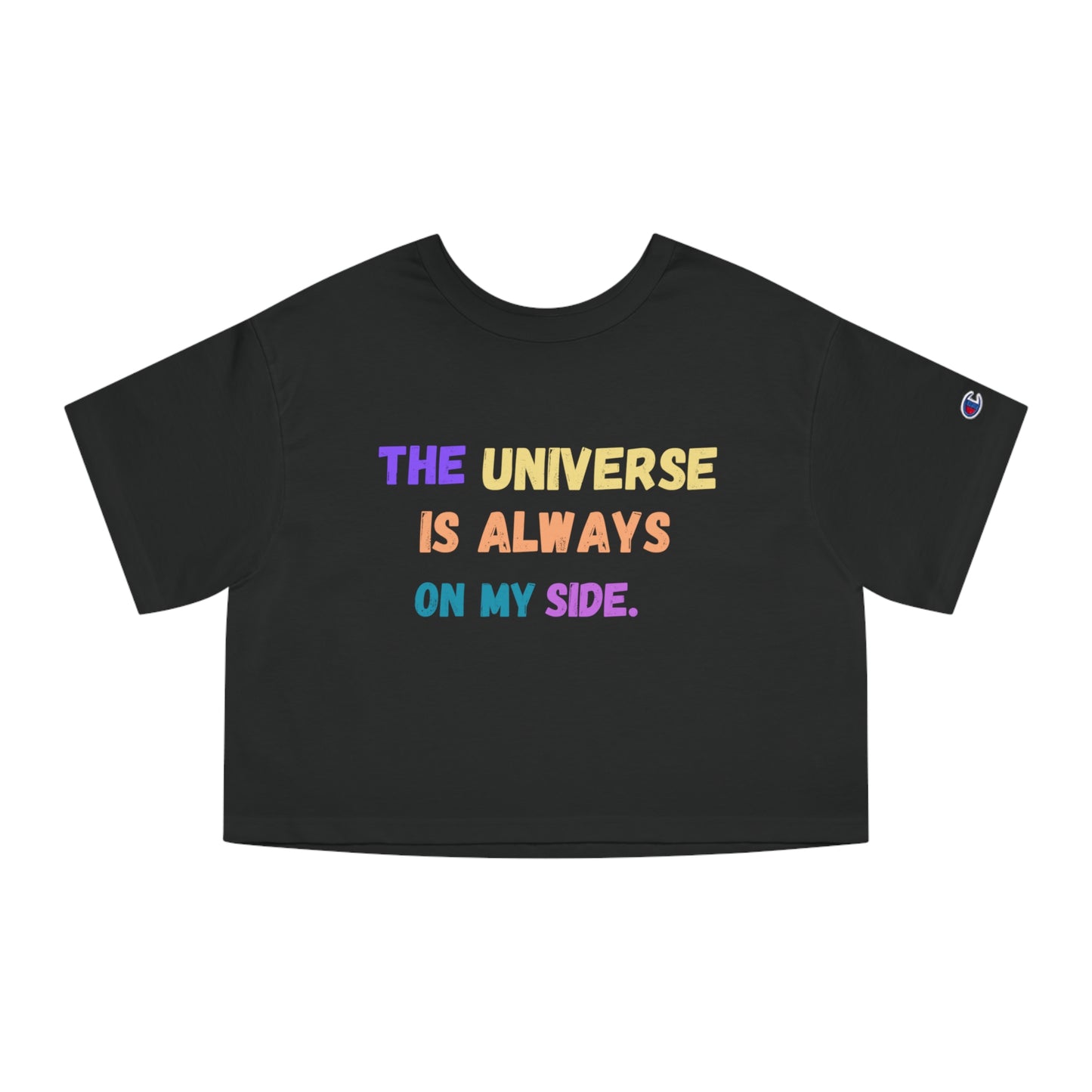 Spiritual crop top, yoga shirt, The universe is always on my side shirt, Champion Women's Heritage Cropped T-Shirt