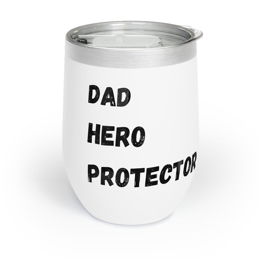 Dad Hero Protector tumbler Dad wine tumbler father's day gift gift for brother padrino gift Chill Wine Tumbler